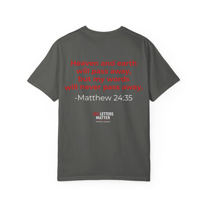 Christian Scripture T-Shirt "Red Words Still Speak" (Matthew 24:35)