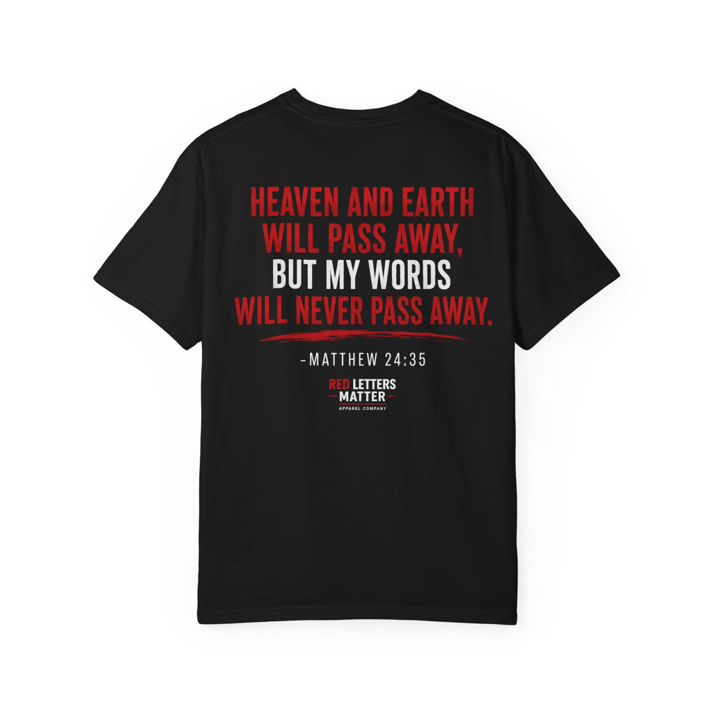 Red Words Still Speak - Matthew 24:35 - Comfort Colors Tee