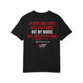 Red Words Still Speak - Matthew 24:35 - Comfort Colors Tee