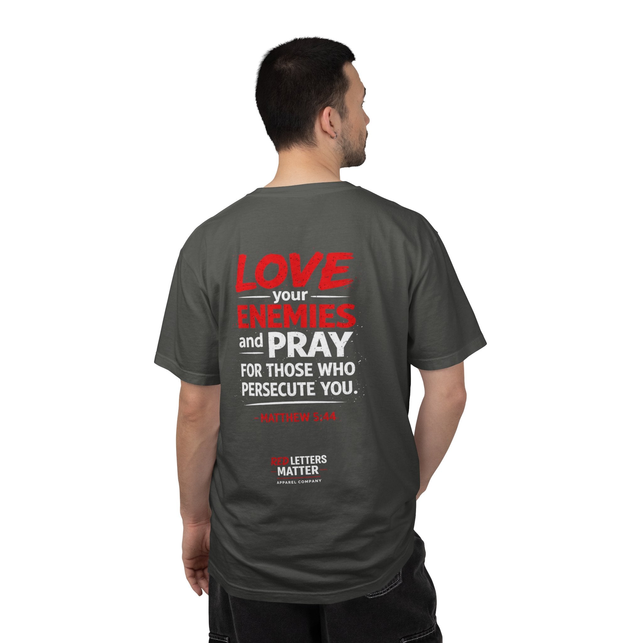 Red Letters Matter — Matthew 5:44 "Love Your Enemies" - Comfort Colors Tee