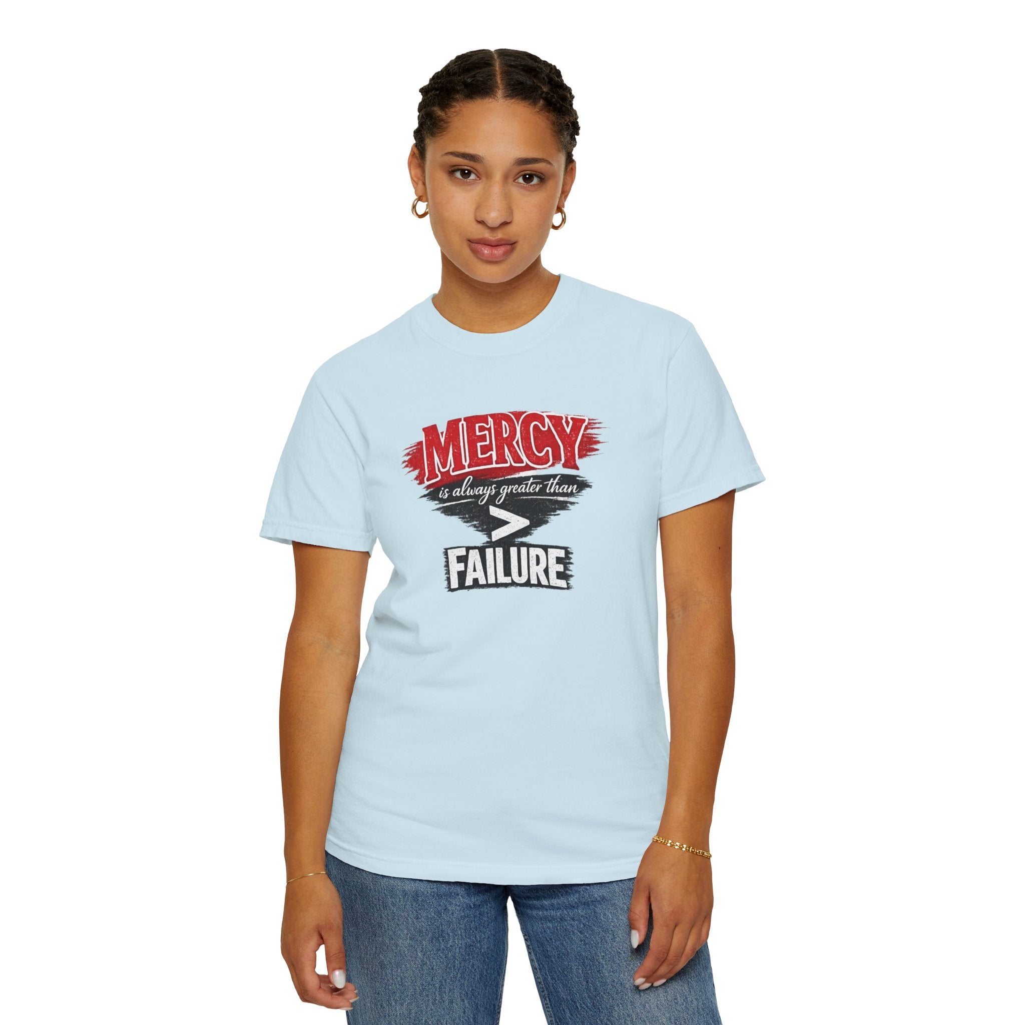 Mercy Is Greater Than Failure Inspirational Faith - James 2:13 - Comfort Colors T-Shirt