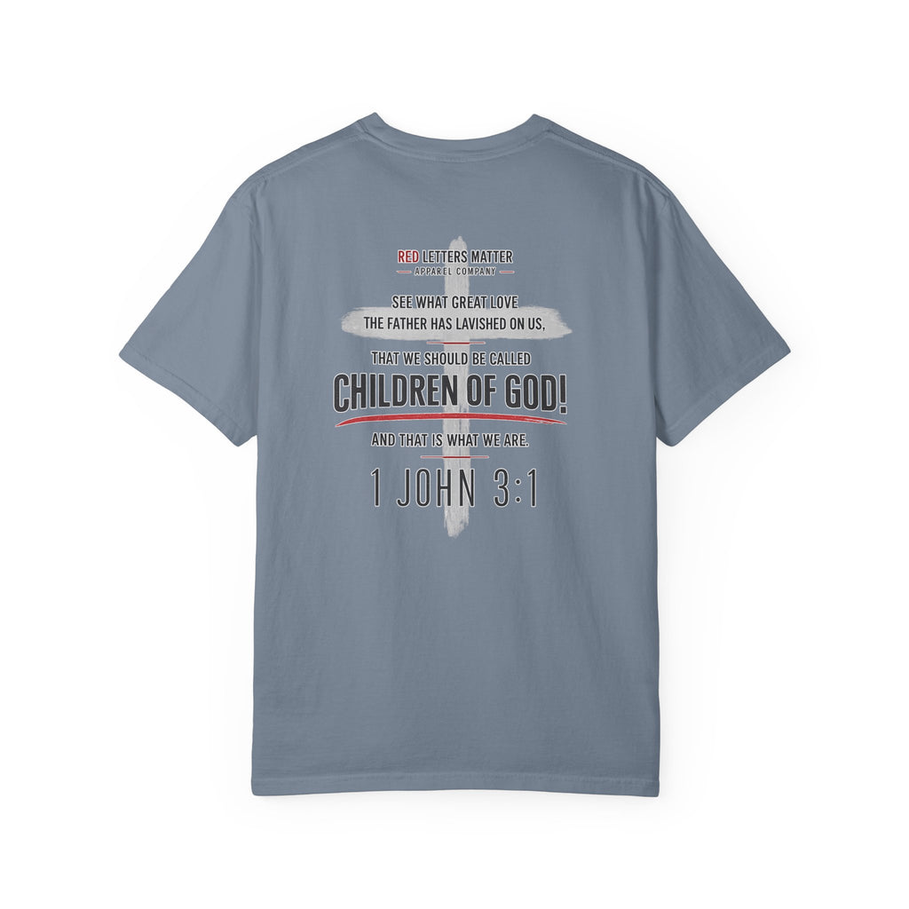 Red Letters Matter — "Child of God" - 1 John 3:1 - Comfort Colors Tee