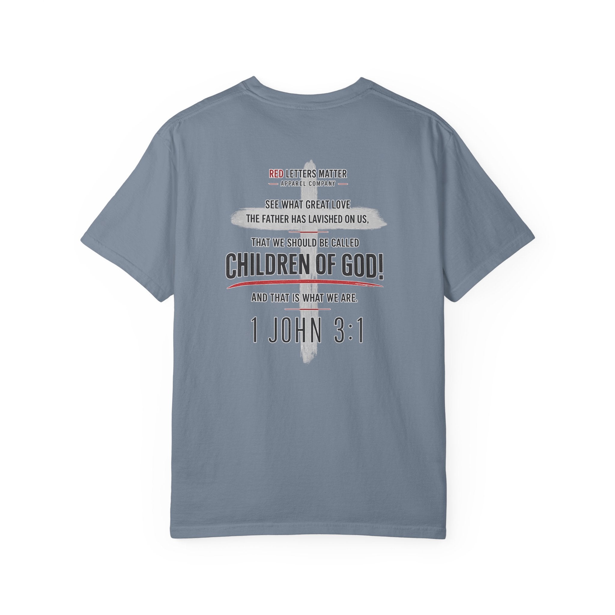 Red Letters Matter — "Child of God" - 1 John 3:1 - Comfort Colors Tee