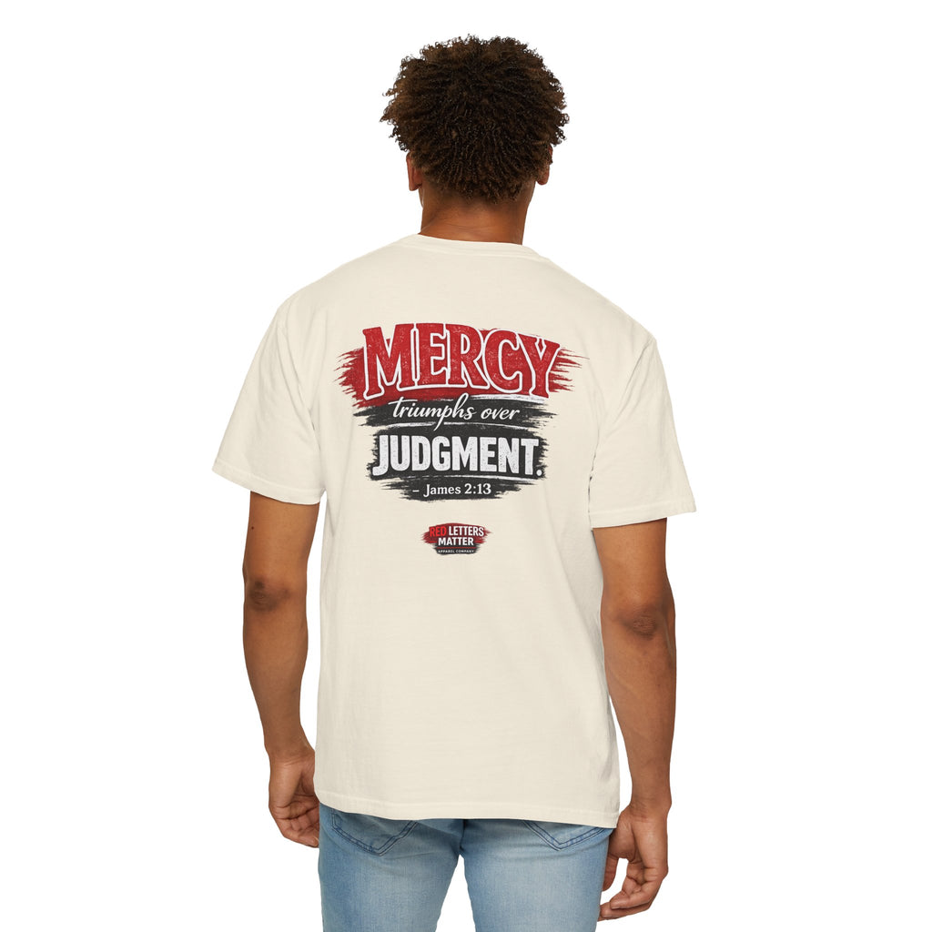 Mercy Is Greater Than Failure Inspirational Faith - James 2:13 - Comfort Colors T-Shirt
