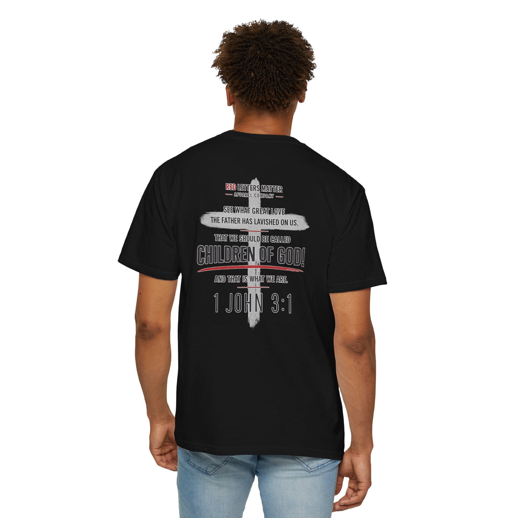Red Letters Matter — "Child of God" - 1 John 3:1 - Comfort Colors Tee