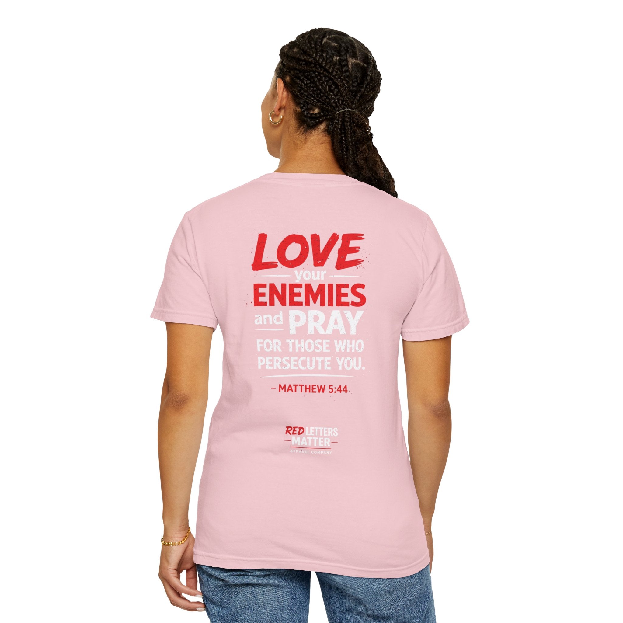 Red Letters Matter — Matthew 5:44 "Love Your Enemies" - Comfort Colors Tee