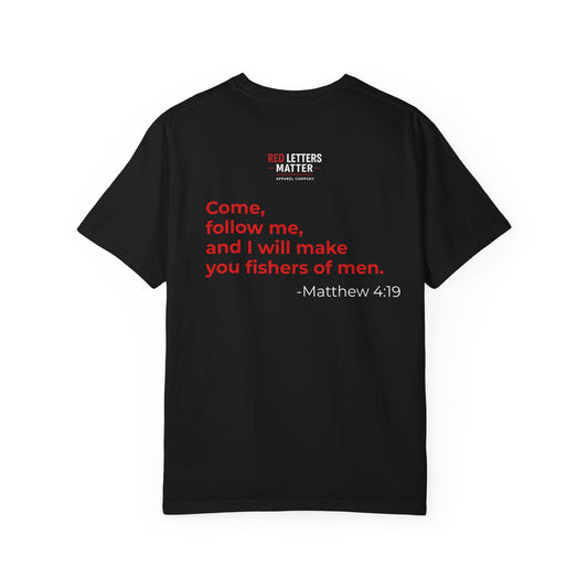 Christian T-Shirt — “Come, follow me, and I will make you fishers of men” (Matthew 4:19)