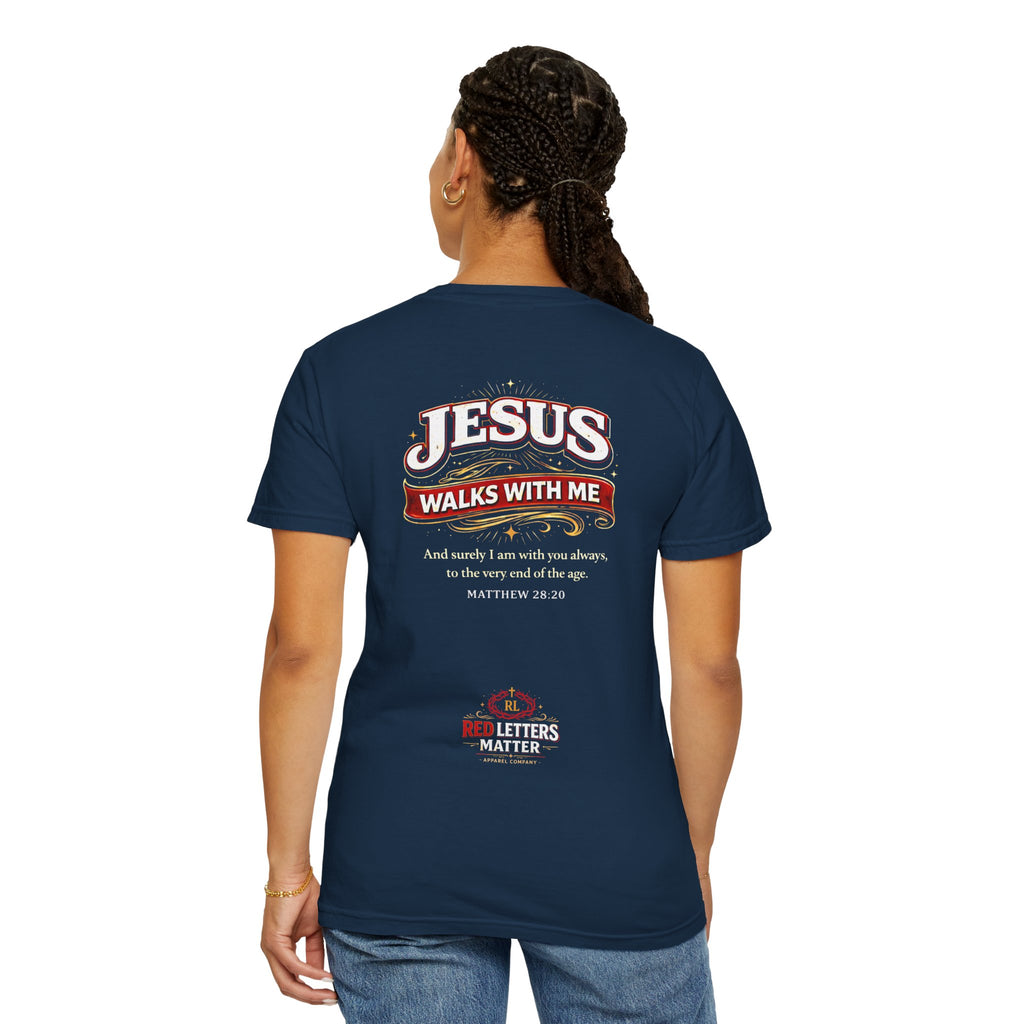 Unisex - Jesus Walks With Me T-Shirt — (Matthew 28:20) - Comfort Colors