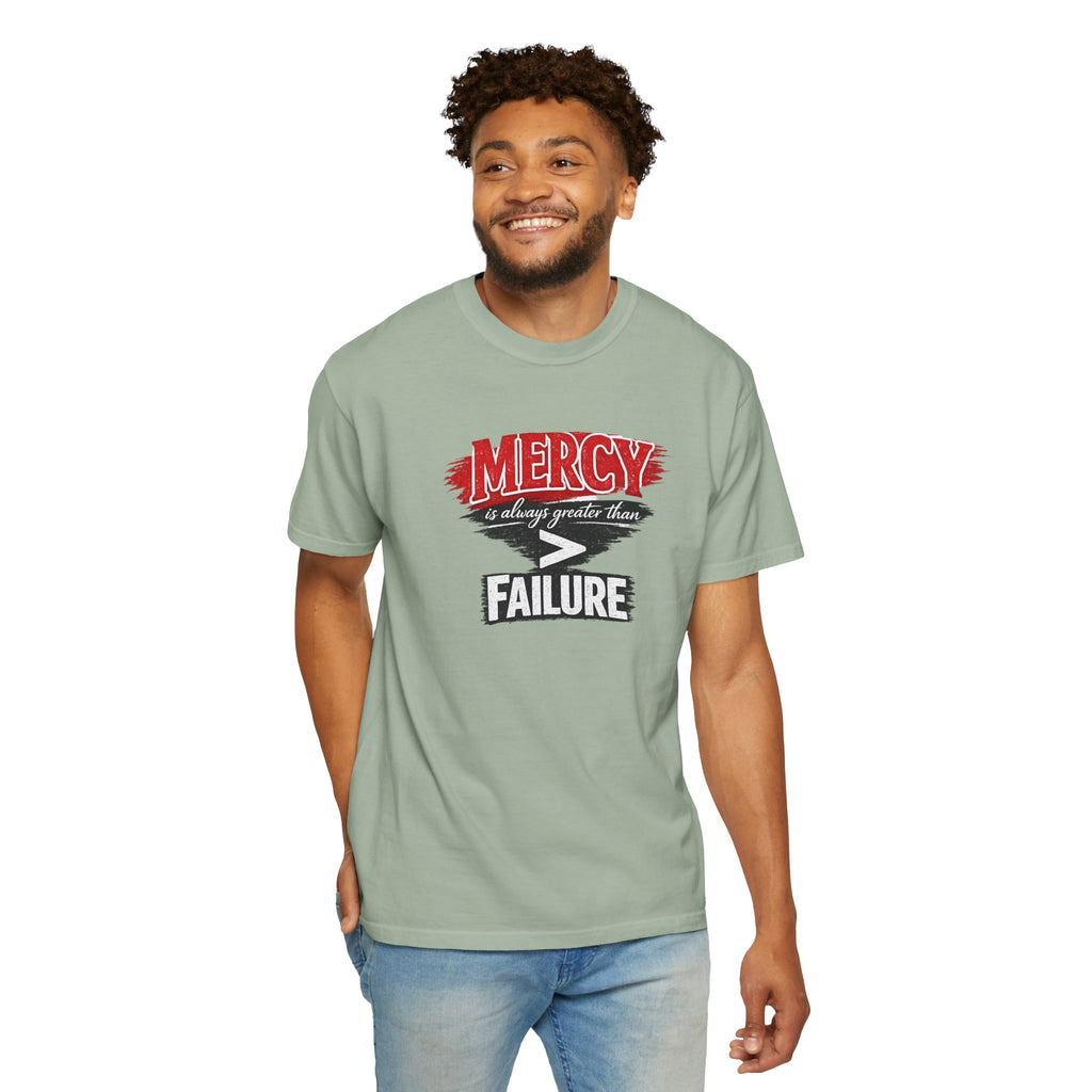 Mercy Is Greater Than Failure Inspirational Faith - James 2:13 - Comfort Colors T-Shirt