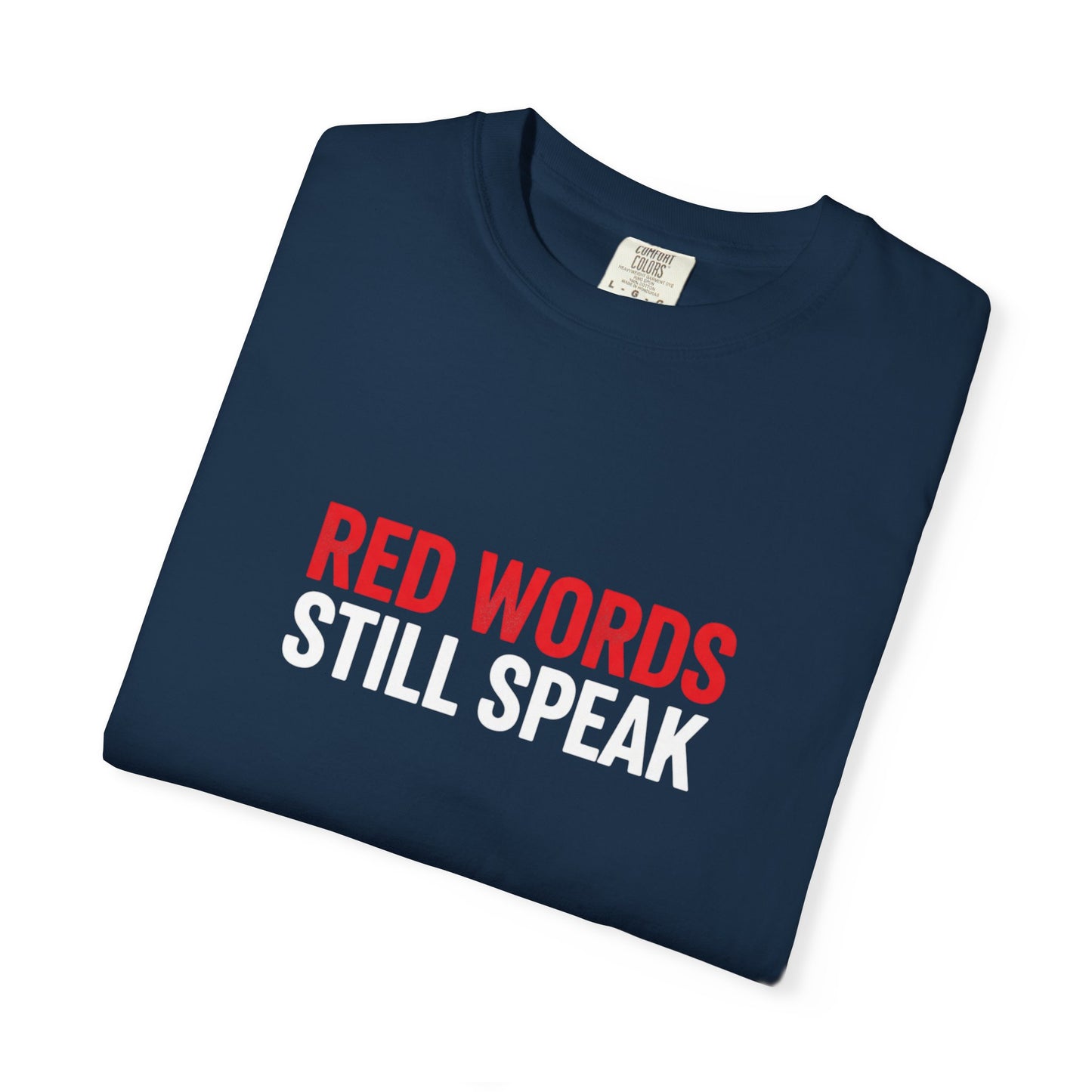 Christian Scripture T-Shirt "Red Words Still Speak" (Matthew 24:35)
