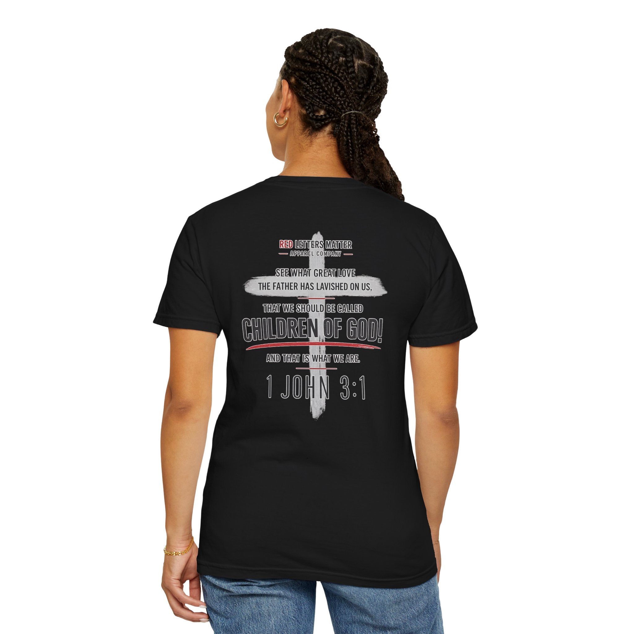 Red Letters Matter — "Child of God" - 1 John 3:1 - Comfort Colors Tee