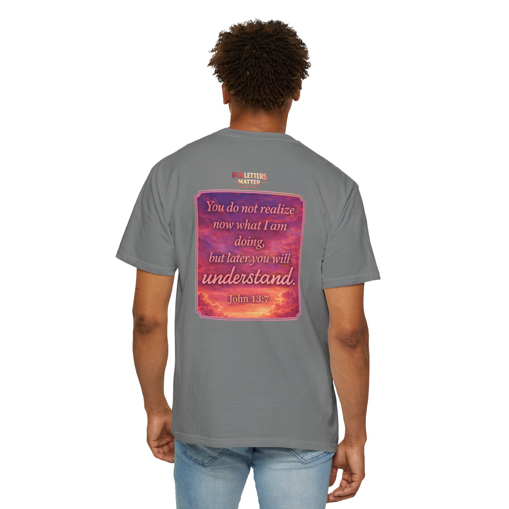 Jesus Pointing "Later you will understand"  — John 13:7 - Unisex Comfort Colors Tee
