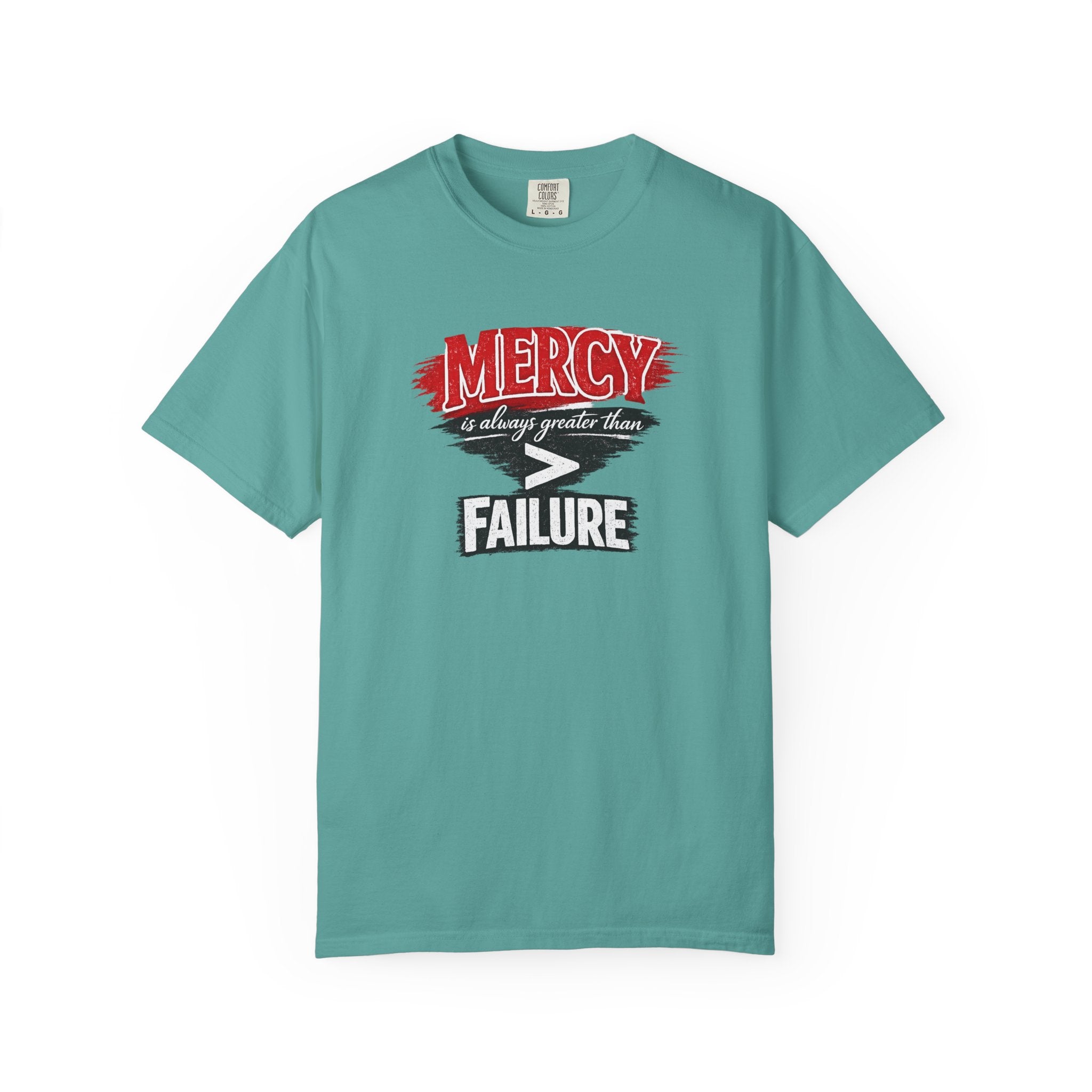 Mercy Is Greater Than Failure Inspirational Faith - James 2:13 - Comfort Colors T-Shirt