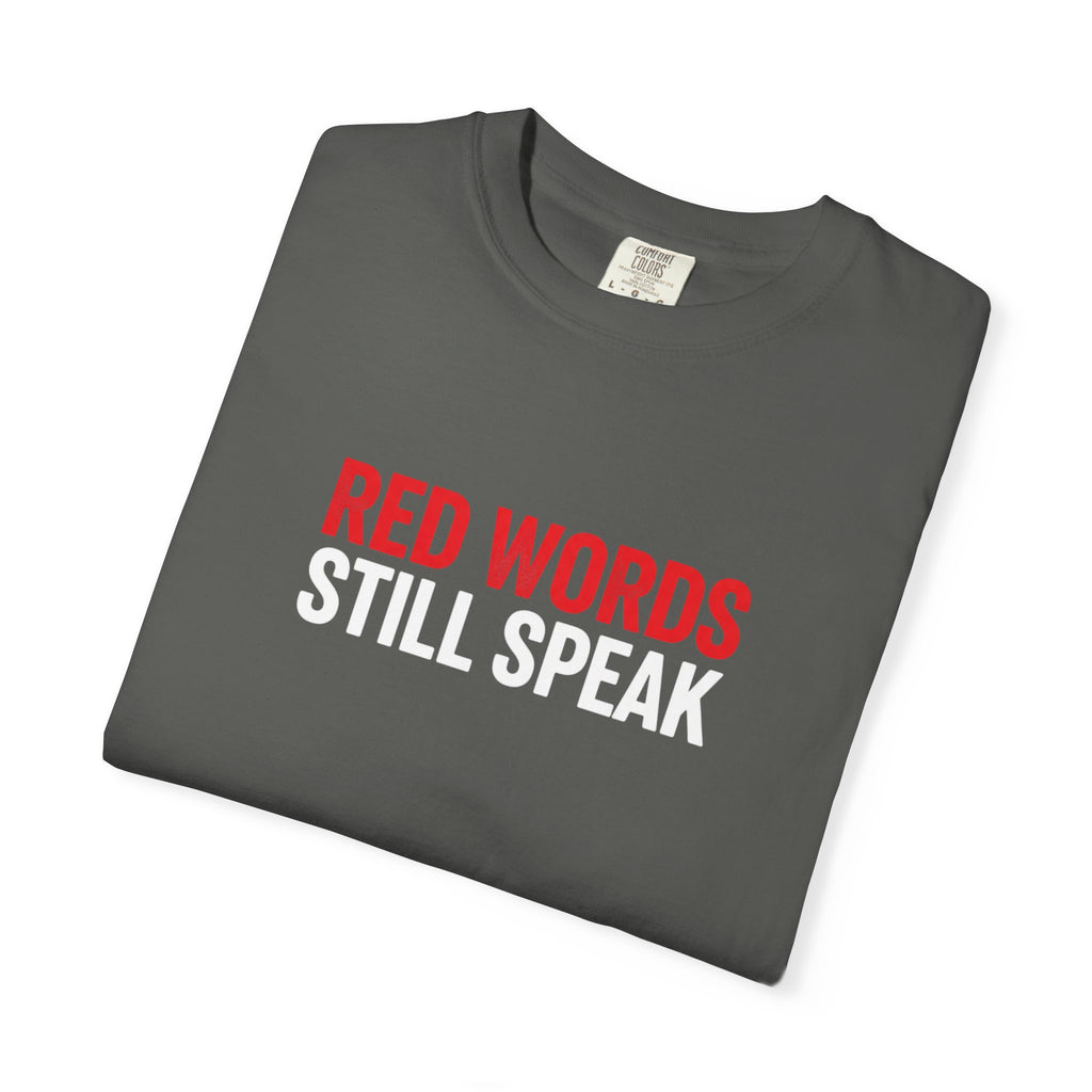 Red Words Still Speak - Matthew 24:35 - Comfort Colors Tee