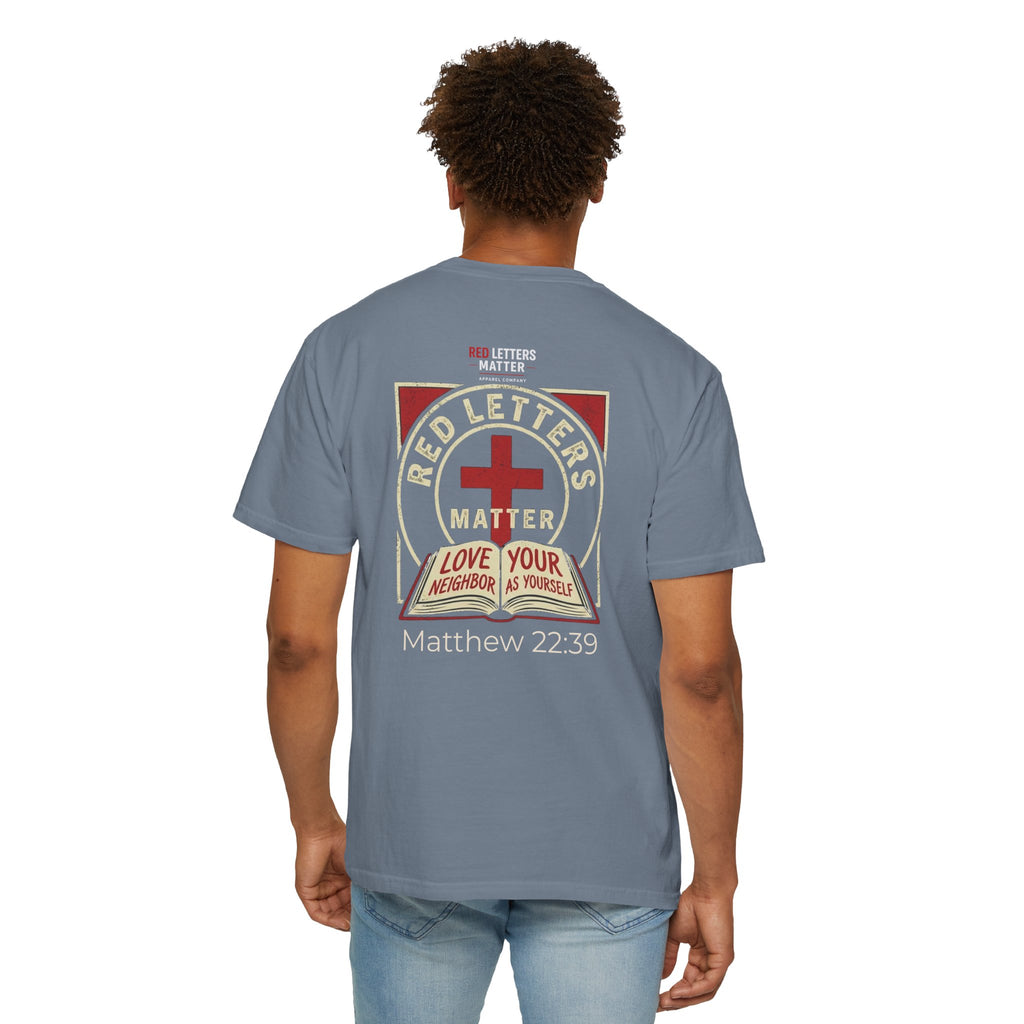 Unisex - Red Letters Matter T‑Shirt — Matthew 22:39 Christian Faith - Comfort Colors Tee