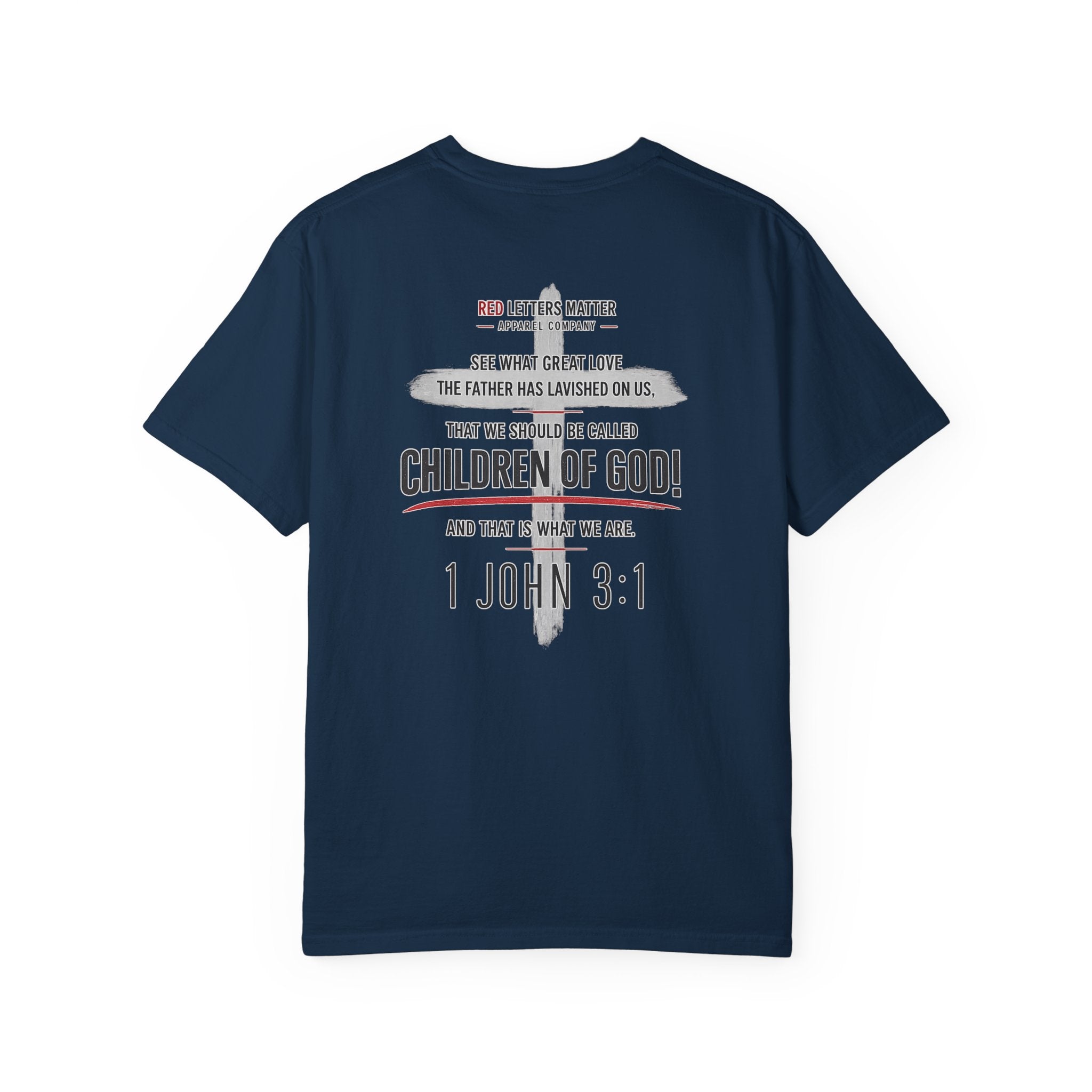 Red Letters Matter — "Child of God" - 1 John 3:1 - Comfort Colors Tee