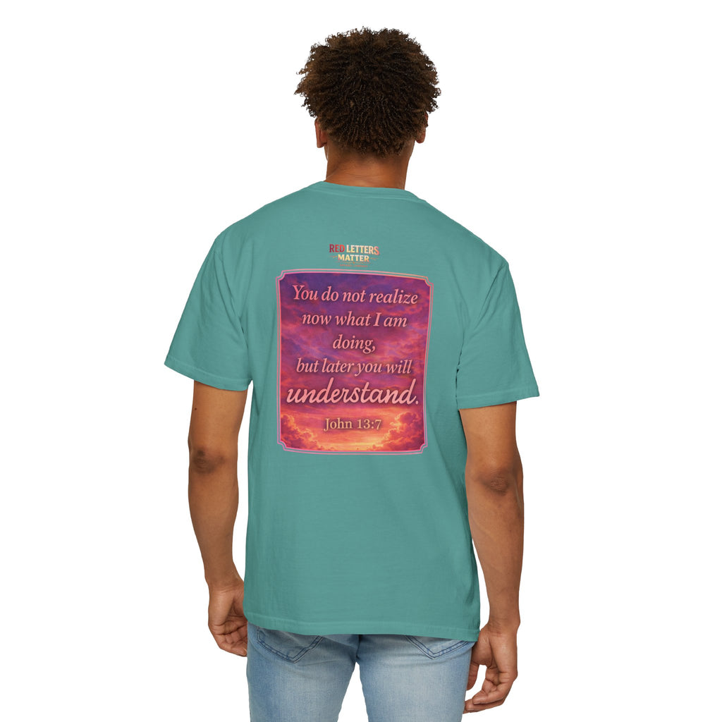 Jesus Pointing "Later you will understand"  — John 13:7 - Unisex Comfort Colors Tee