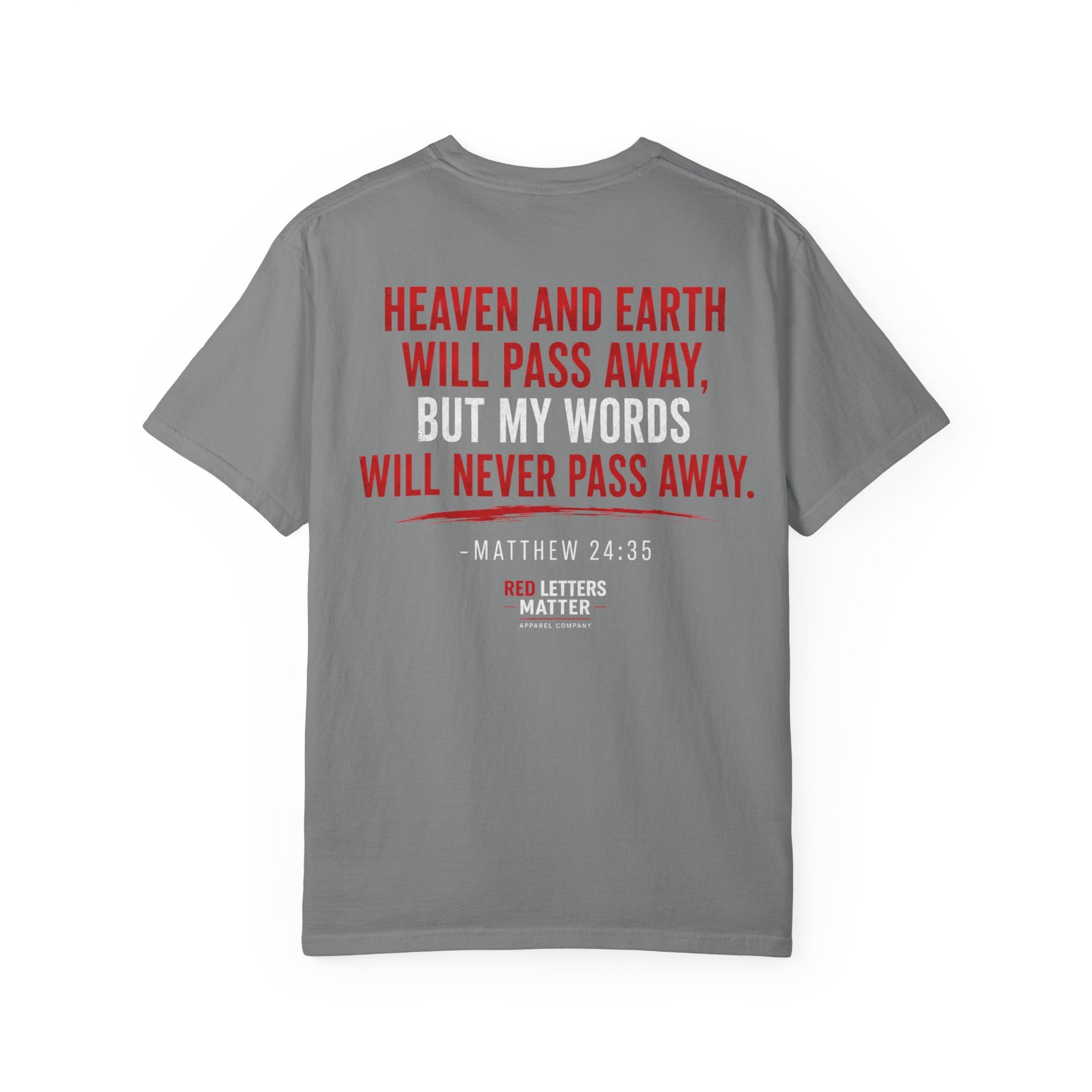 Red Words Still Speak - Matthew 24:35 - Comfort Colors Tee