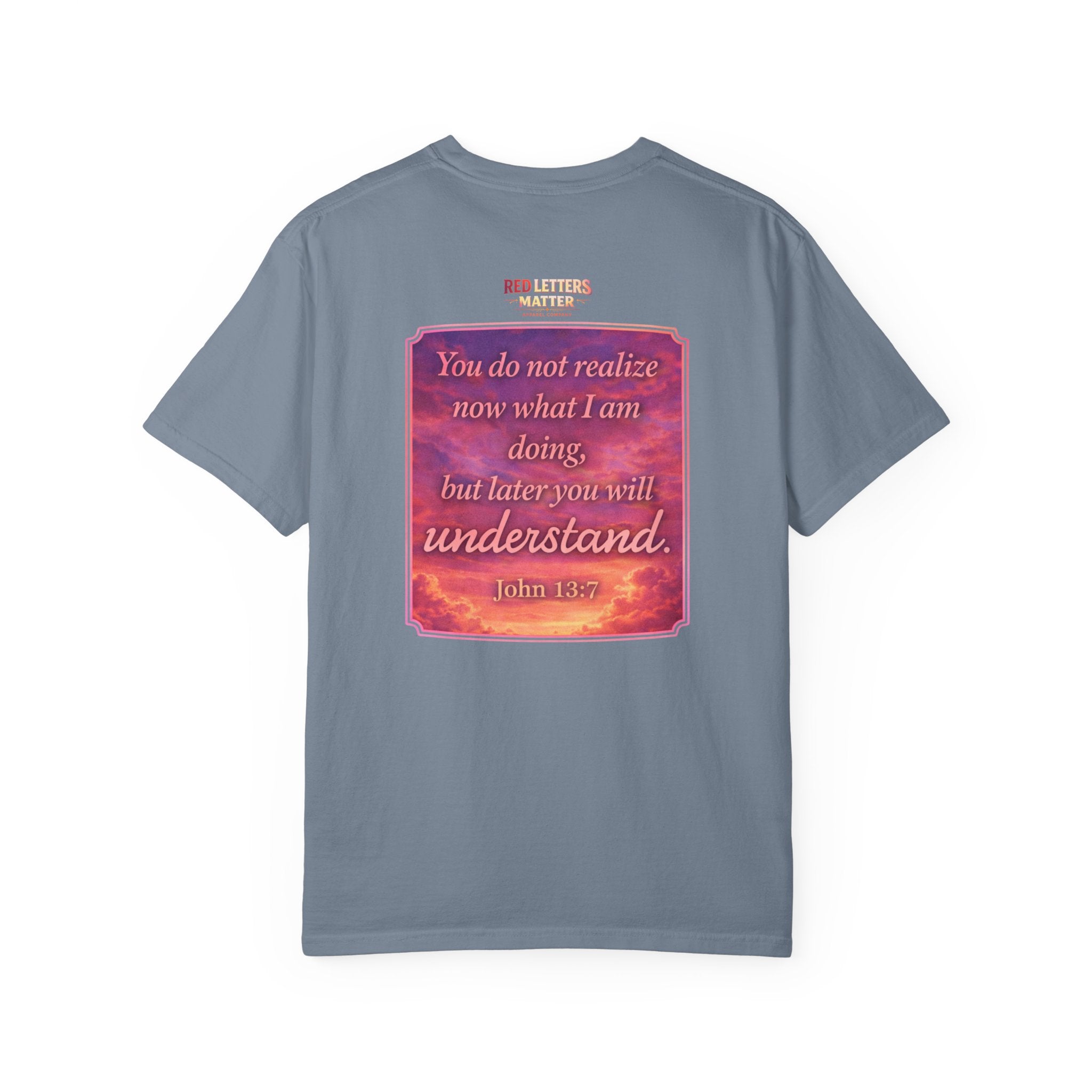 Jesus Pointing "Later you will understand"  — John 13:7 - Unisex Comfort Colors Tee