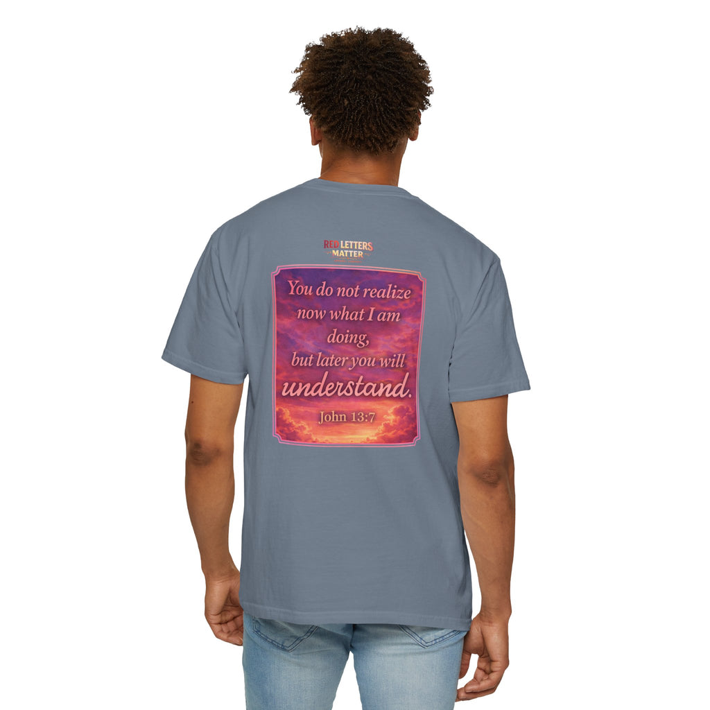Jesus Pointing "Later you will understand"  — John 13:7 - Unisex Comfort Colors Tee