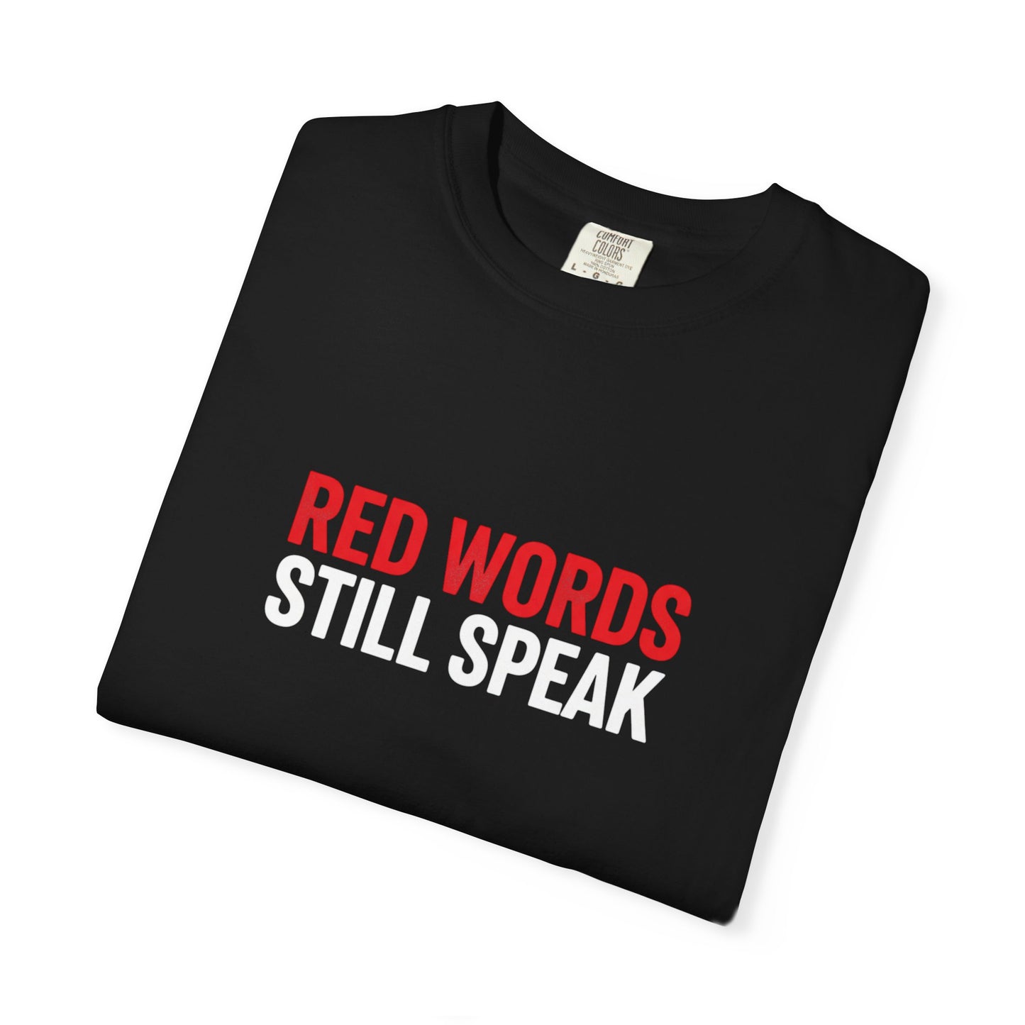 Christian Scripture T-Shirt "Red Words Still Speak" (Matthew 24:35)