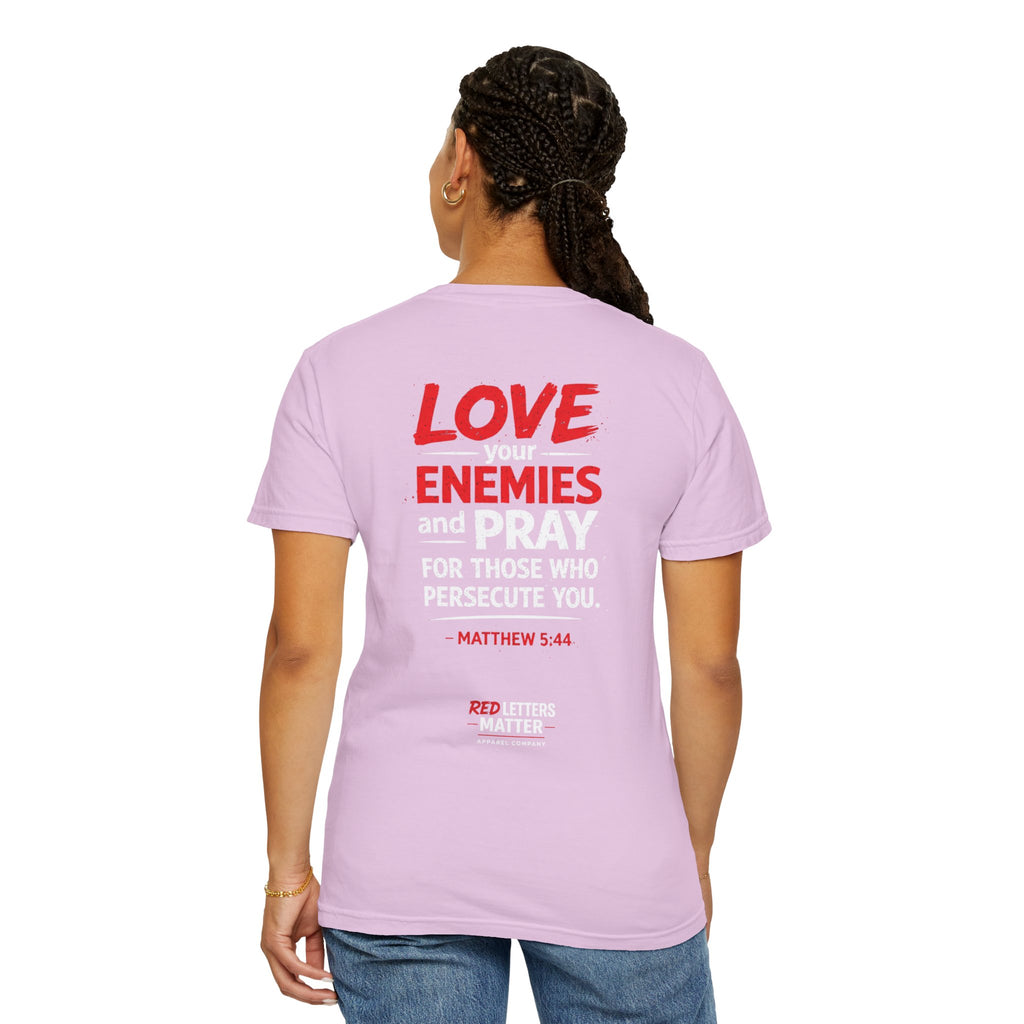 Red Letters Matter — Matthew 5:44 "Love Your Enemies" - Comfort Colors Tee