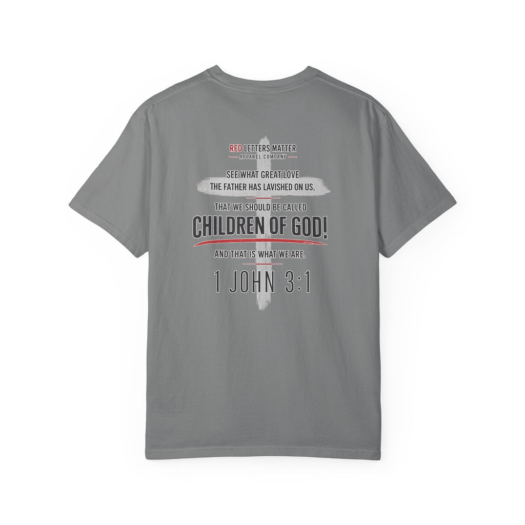 Red Letters Matter — "Child of God" - 1 John 3:1 - Comfort Colors Tee