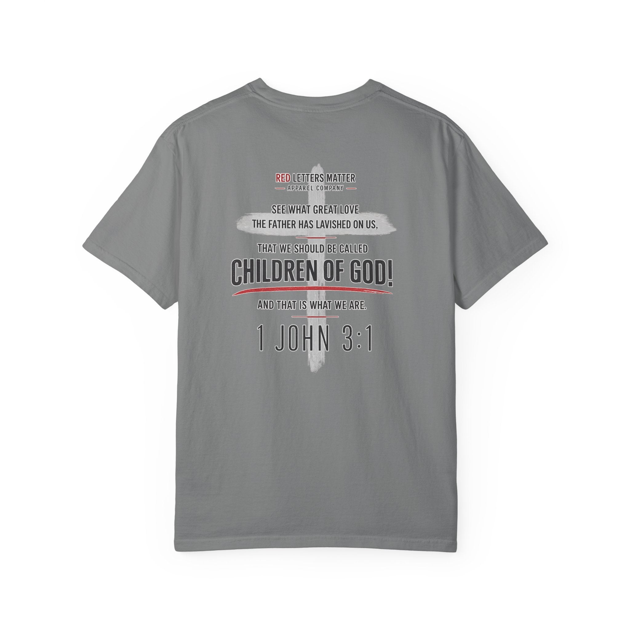 Red Letters Matter — "Child of God" - 1 John 3:1 - Comfort Colors Tee