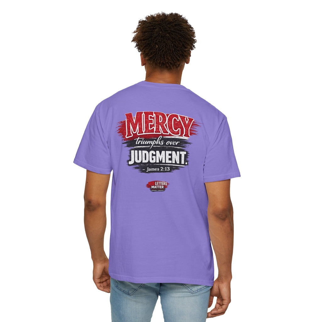 Mercy Is Greater Than Failure Inspirational Faith - James 2:13 - Comfort Colors T-Shirt