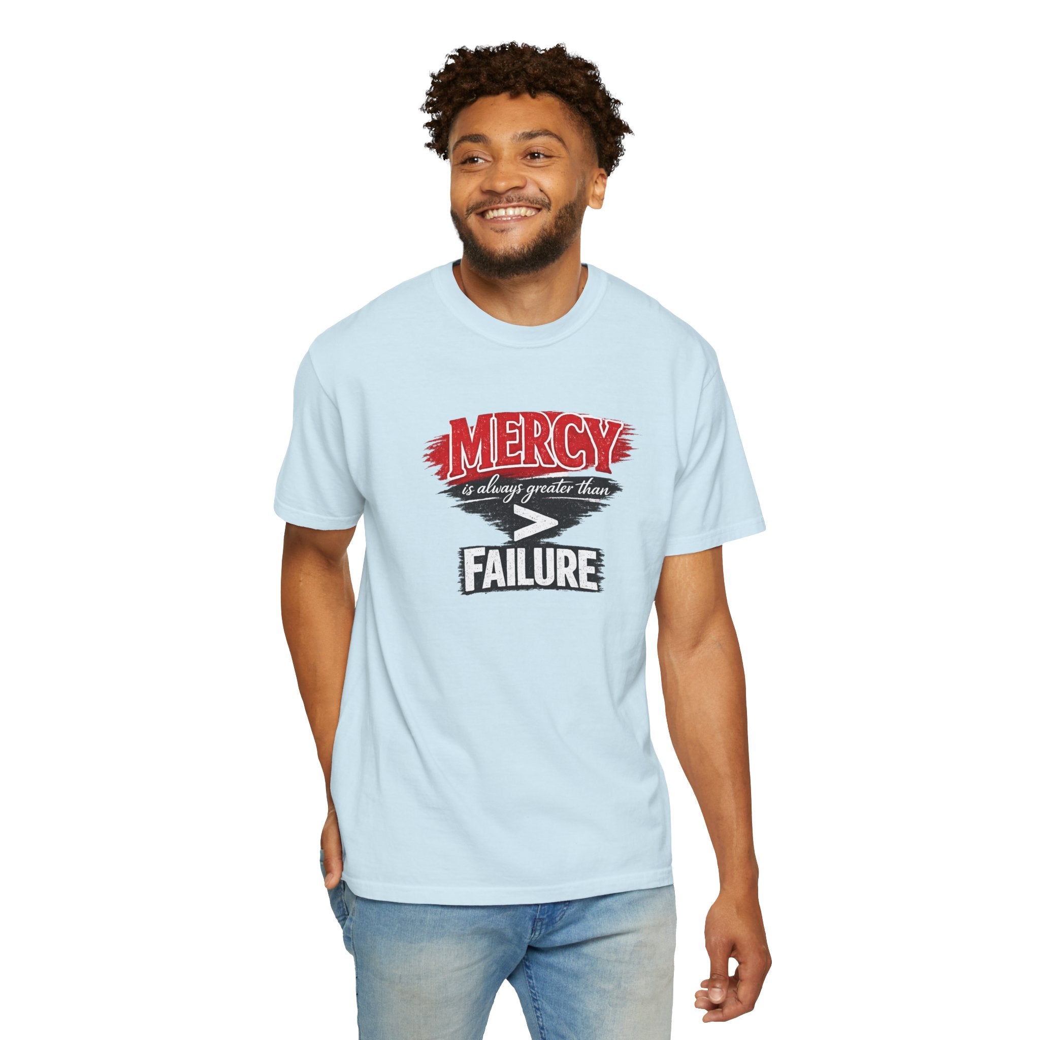 Mercy Is Greater Than Failure Inspirational Faith - James 2:13 - Comfort Colors T-Shirt