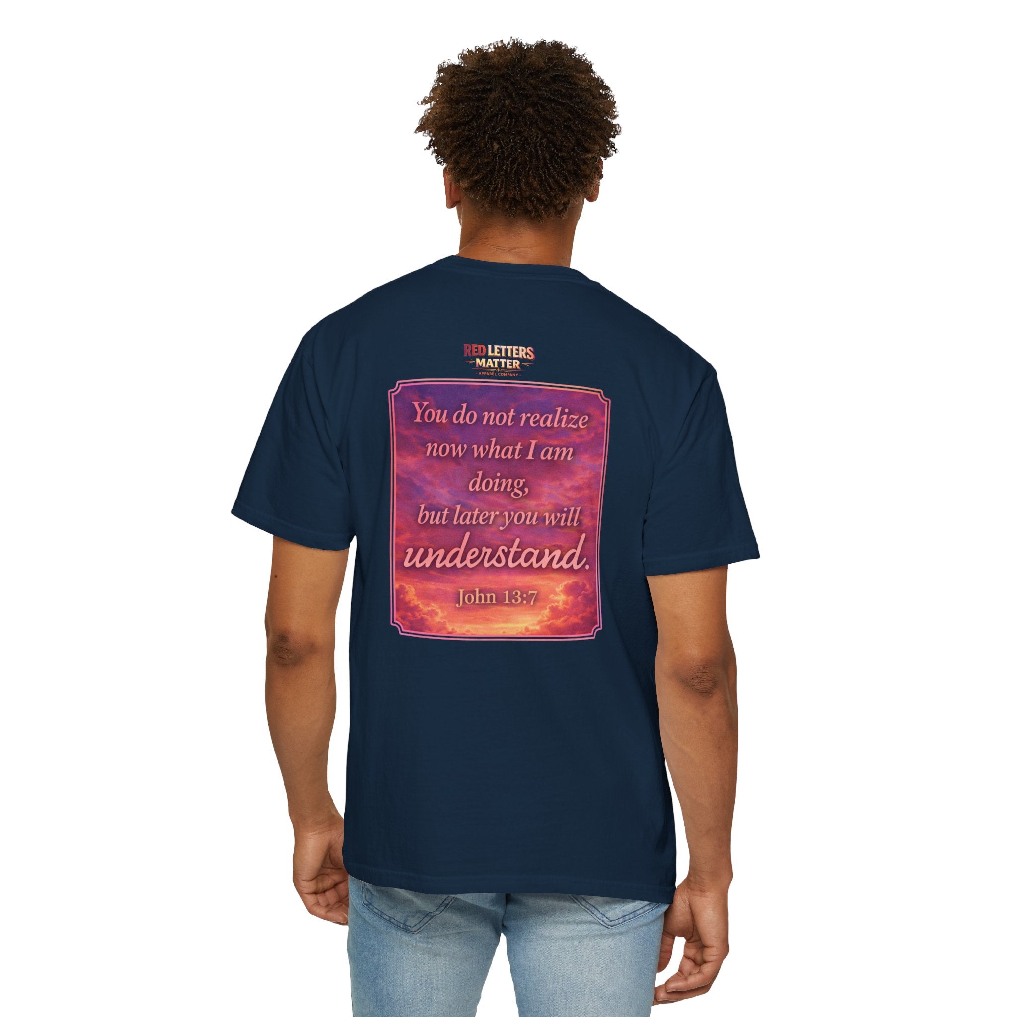 Jesus Pointing "Later you will understand"  — John 13:7 - Unisex Comfort Colors Tee