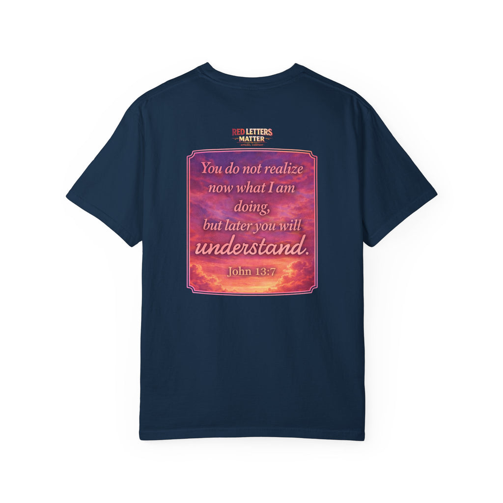 Jesus Pointing "Later you will understand"  — John 13:7 - Unisex Comfort Colors Tee