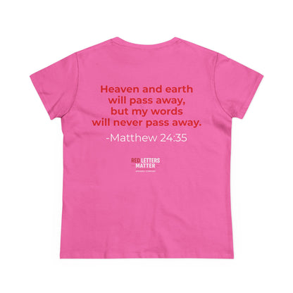 Women's Christian Scripture Tee — "Red Words Still Speak" (Matthew 24:35)