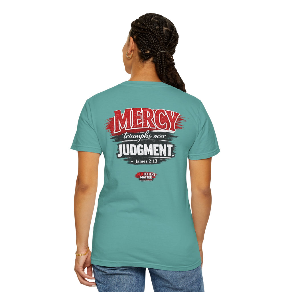 Mercy Is Greater Than Failure Inspirational Faith - James 2:13 - Comfort Colors T-Shirt
