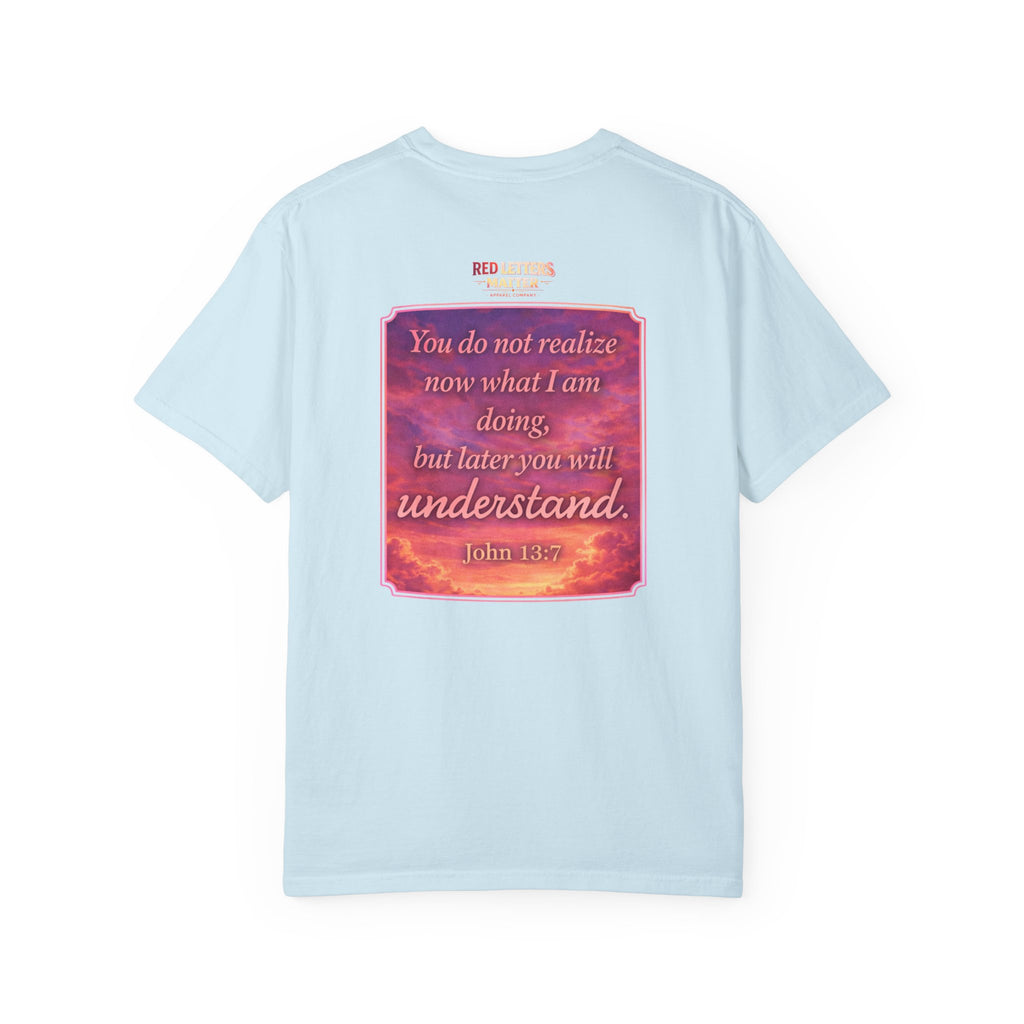 Jesus Pointing "Later you will understand"  — John 13:7 - Unisex Comfort Colors Tee