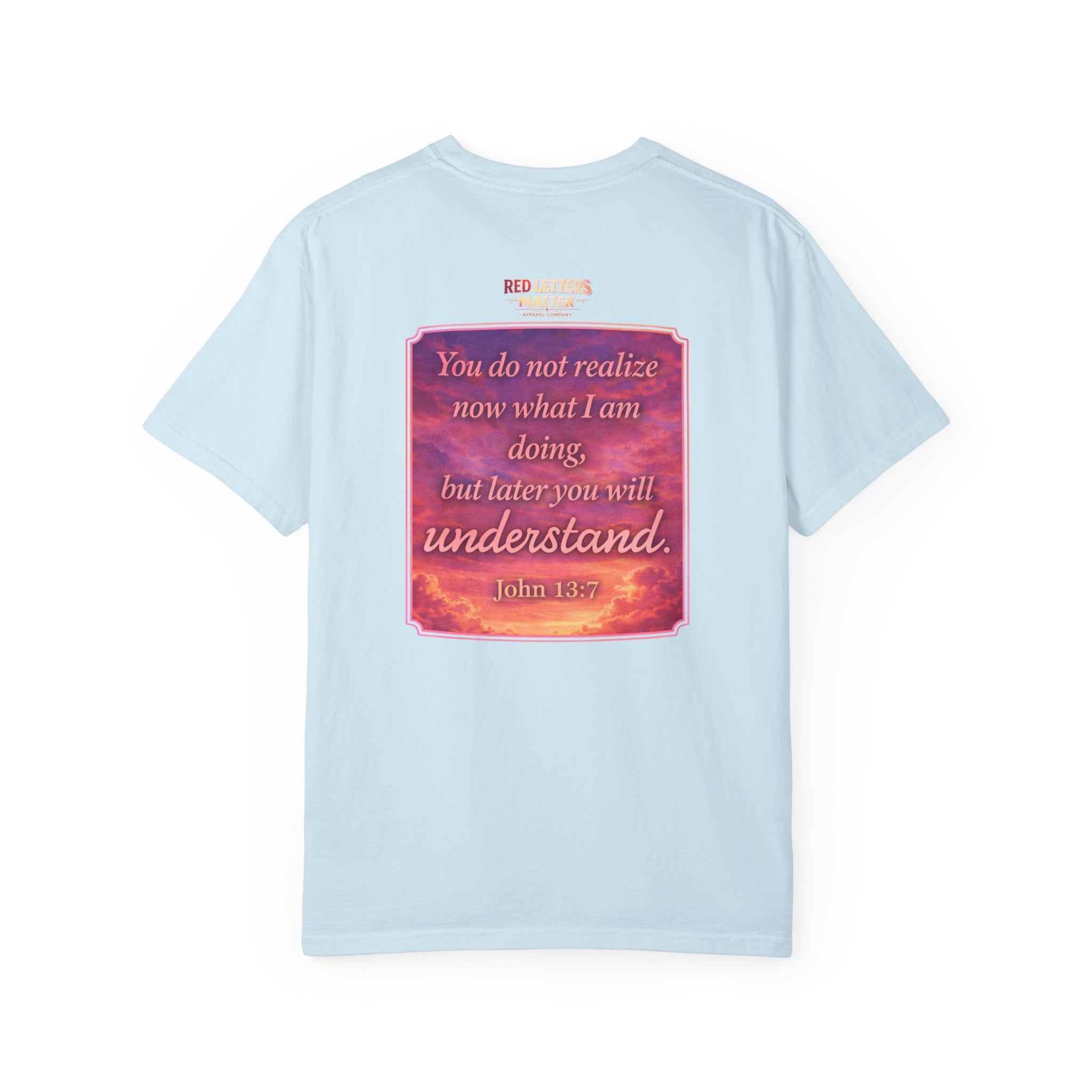 Jesus Pointing "Later you will understand"  — John 13:7 - Unisex Comfort Colors Tee