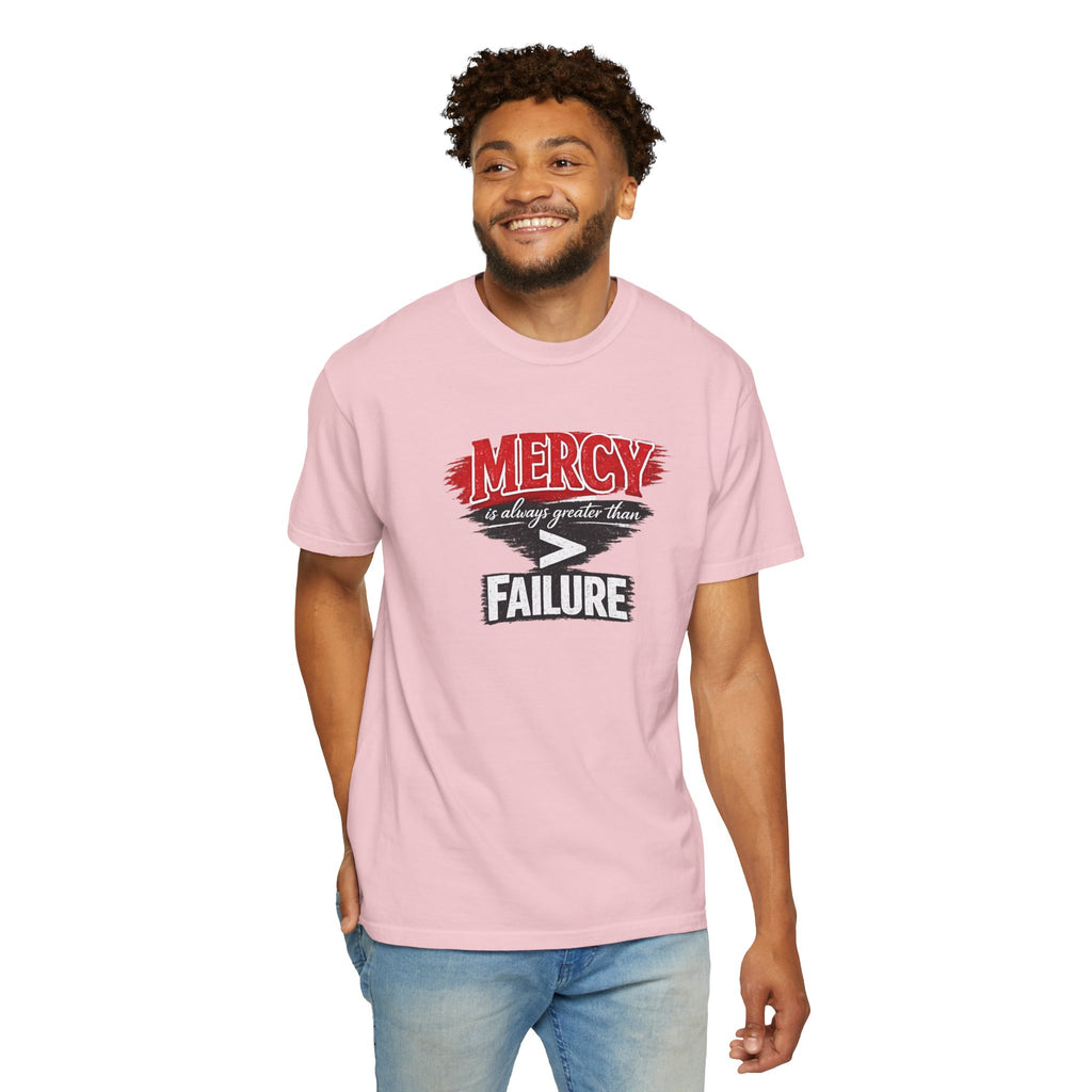 Mercy Is Greater Than Failure Inspirational Faith - James 2:13 - Comfort Colors T-Shirt