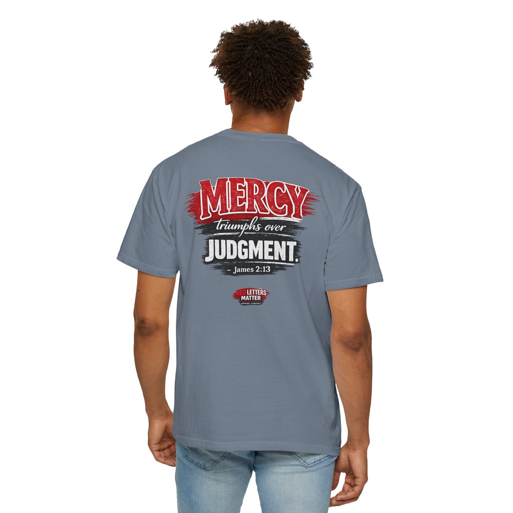 Mercy Is Greater Than Failure Inspirational Faith - James 2:13 - Comfort Colors T-Shirt