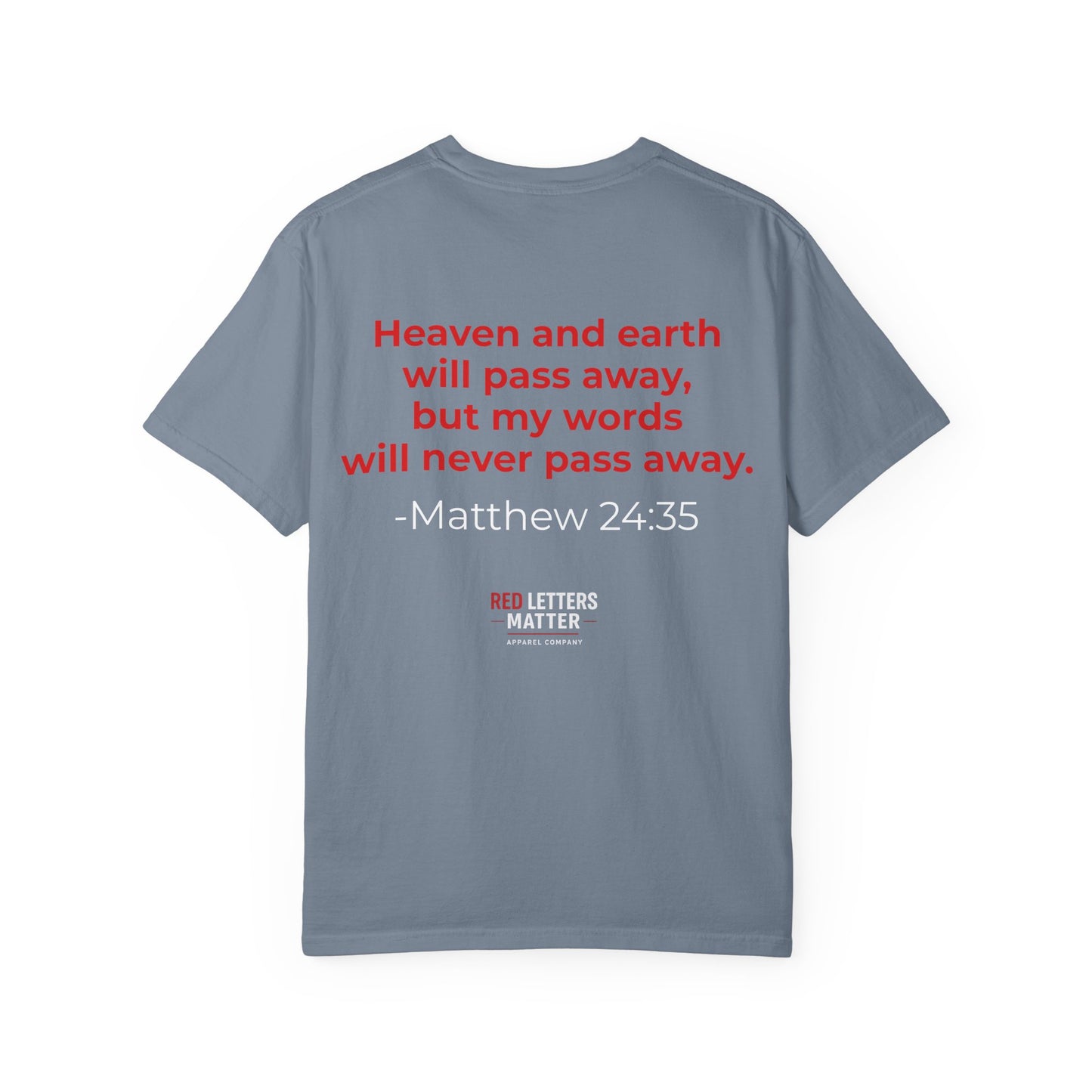 Christian Scripture T-Shirt "Red Words Still Speak" (Matthew 24:35)