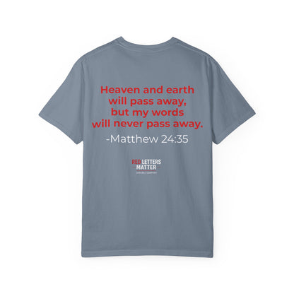 Christian Scripture T-Shirt "Red Words Still Speak" (Matthew 24:35)