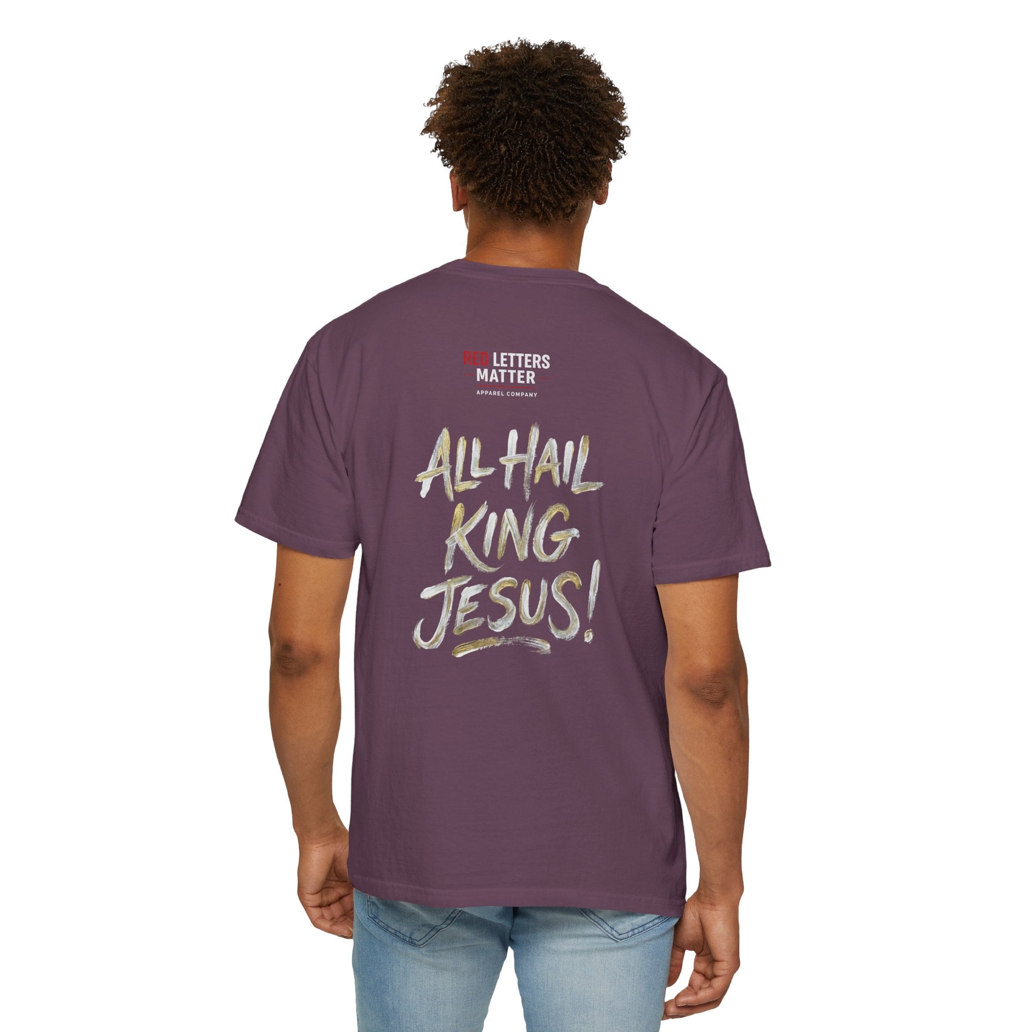 King Jesus T-Shirt — "All Hail King Jesus" - Comfort Colors - Unisex