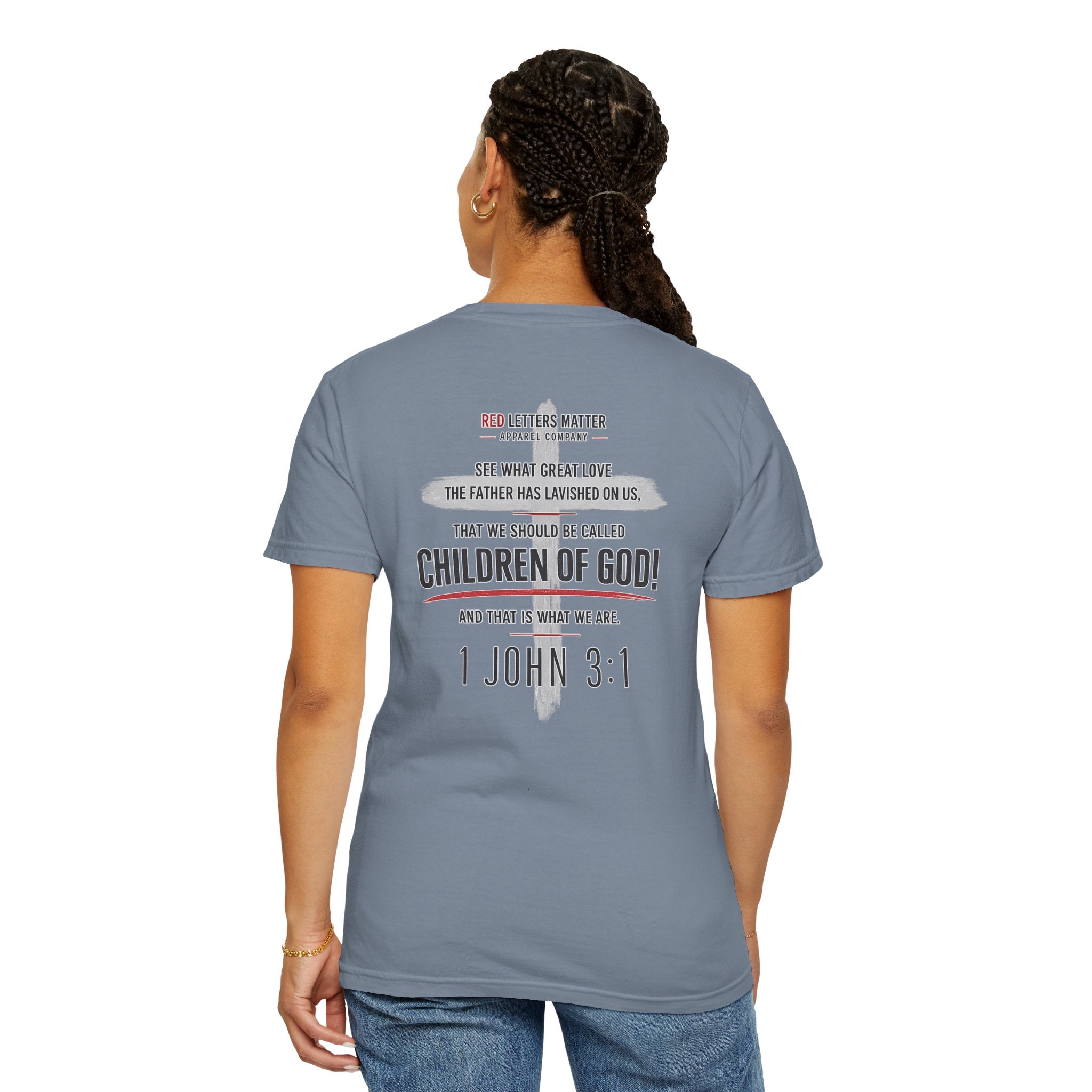 Red Letters Matter — "Child of God" - 1 John 3:1 - Comfort Colors Tee