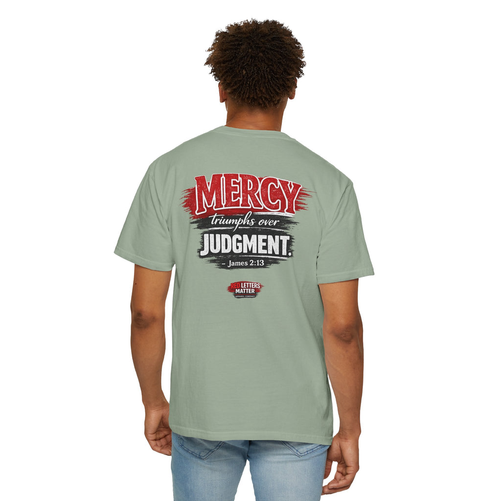 Mercy Is Greater Than Failure Inspirational Faith - James 2:13 - Comfort Colors T-Shirt