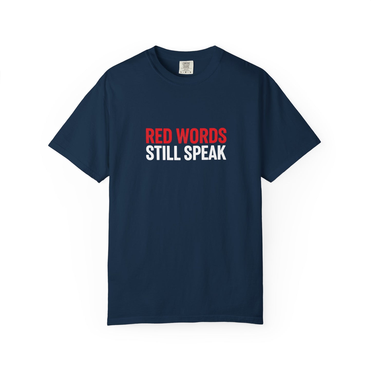 Christian Scripture T-Shirt "Red Words Still Speak" (Matthew 24:35)