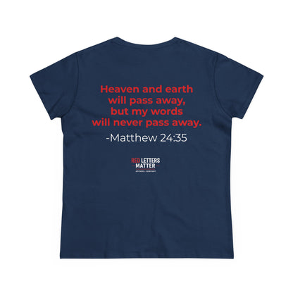Women's Christian Scripture Tee — "Red Words Still Speak" (Matthew 24:35)