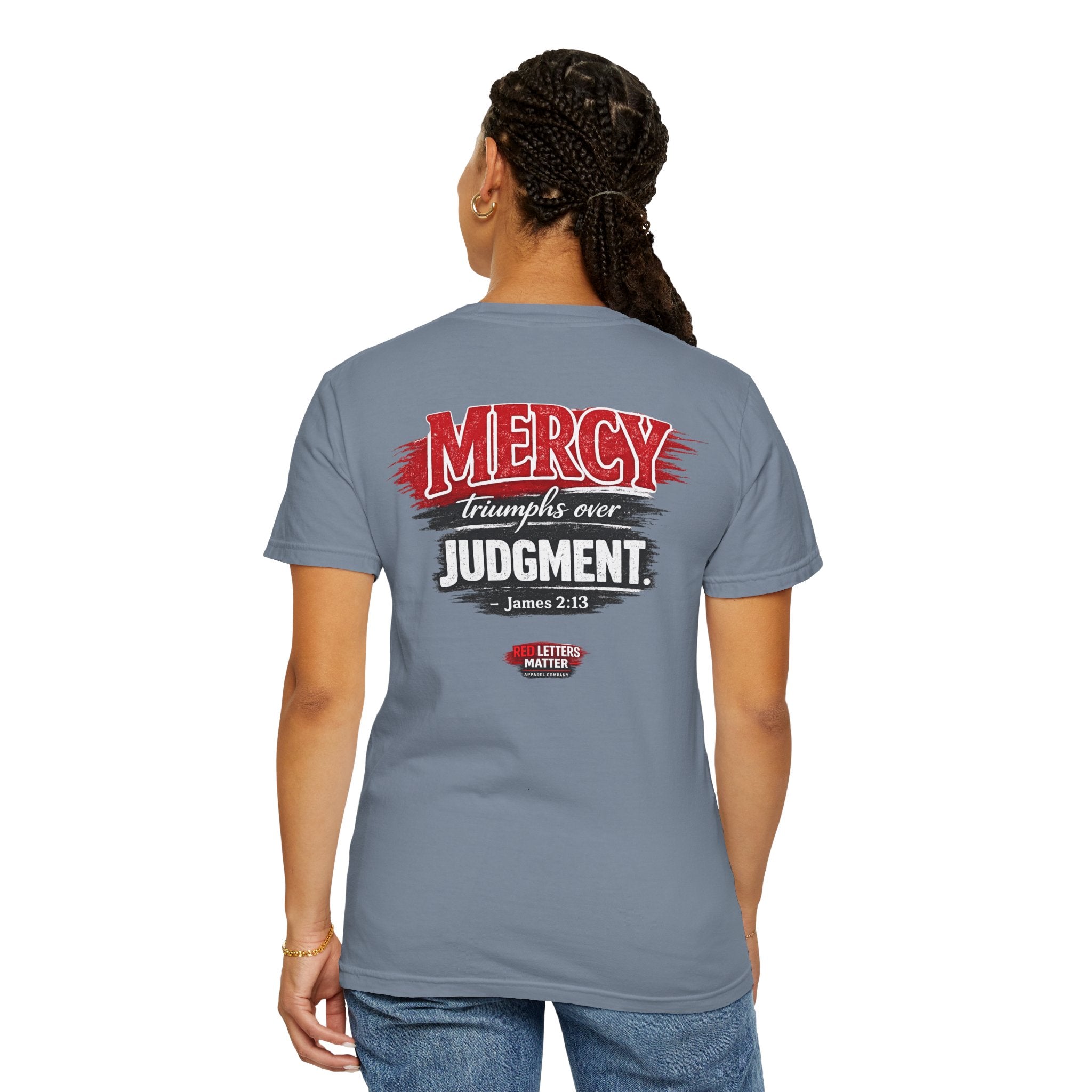Mercy Is Greater Than Failure Inspirational Faith - James 2:13 - Comfort Colors T-Shirt