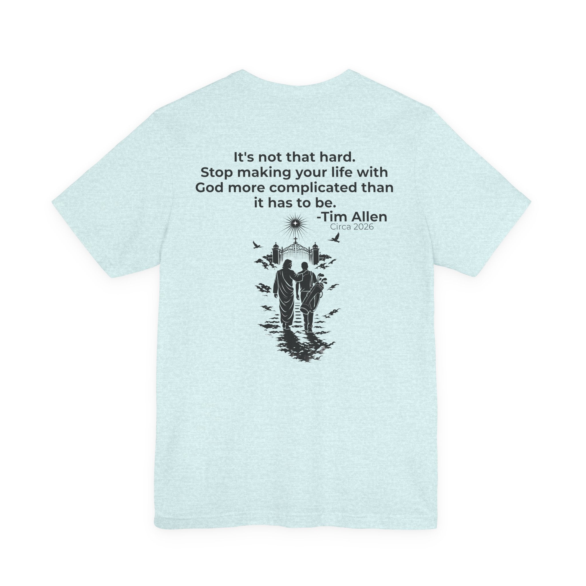 Genesis Men Tee — Tim Allen Quote "It's not that hard" Bella Canvas Tee