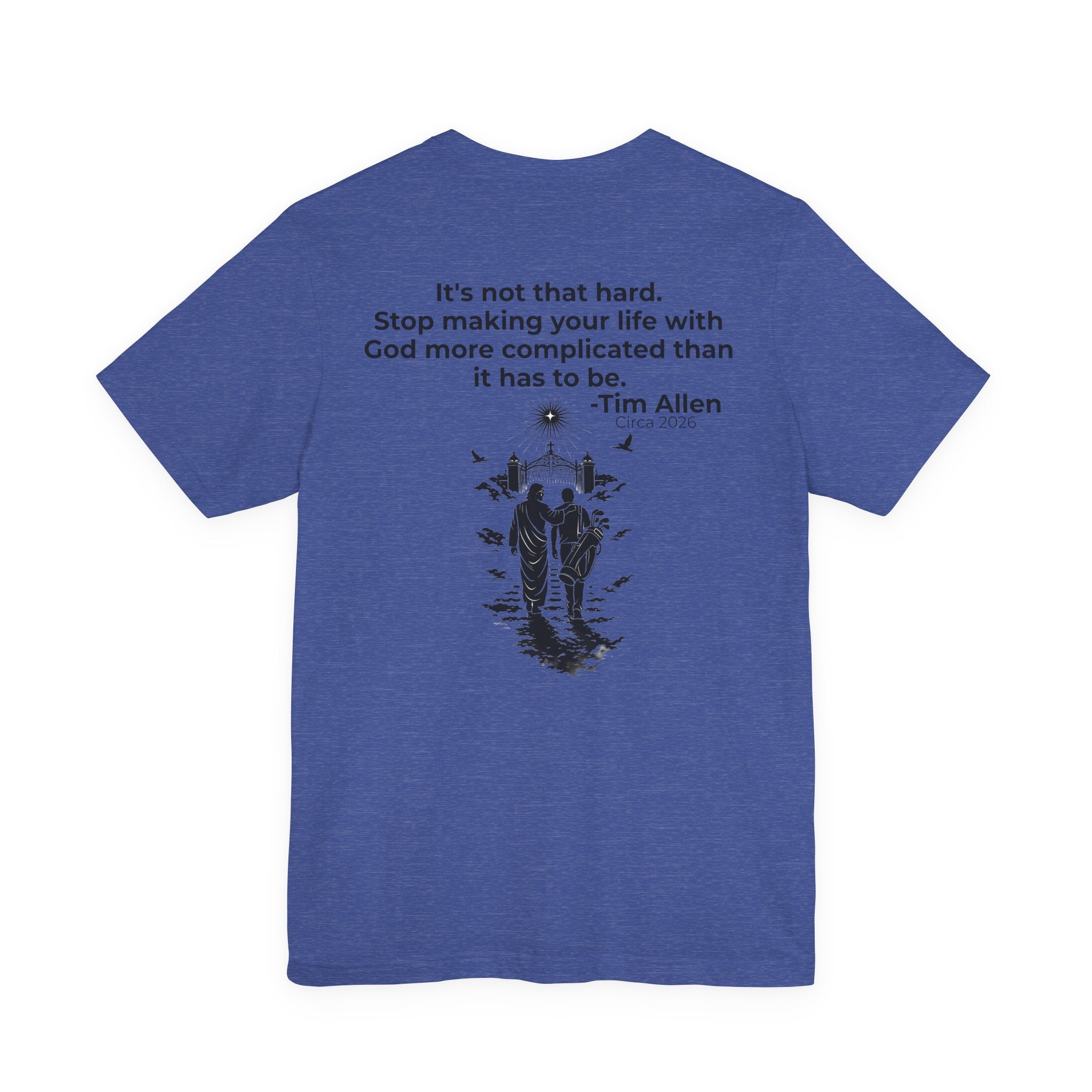 Genesis Men Tee — Tim Allen Quote "It's not that hard" Bella Canvas Tee