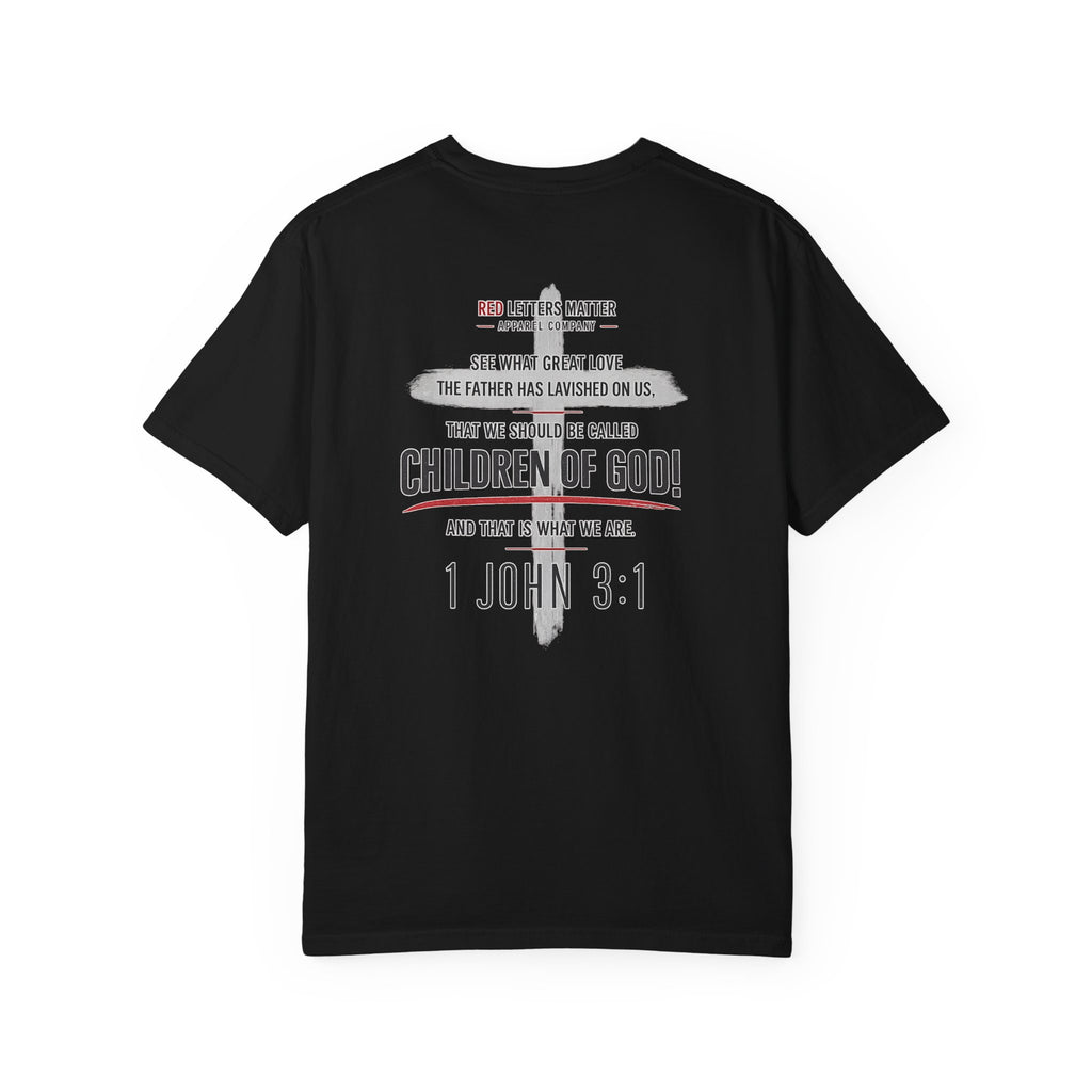 Red Letters Matter — "Child of God" - 1 John 3:1 - Comfort Colors Tee