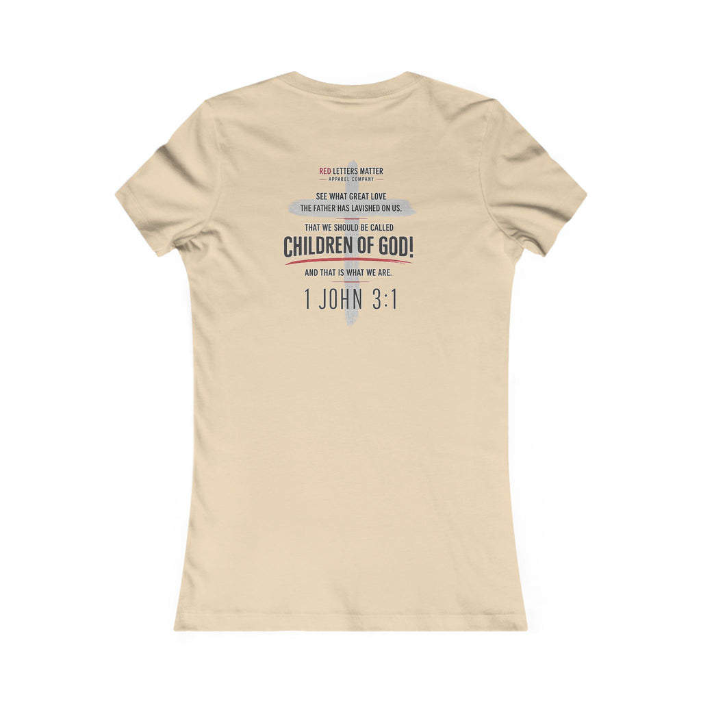 Women's Red Letters Matter "Child of God" 1 John 3:1 Women's Tee Bella Canvas